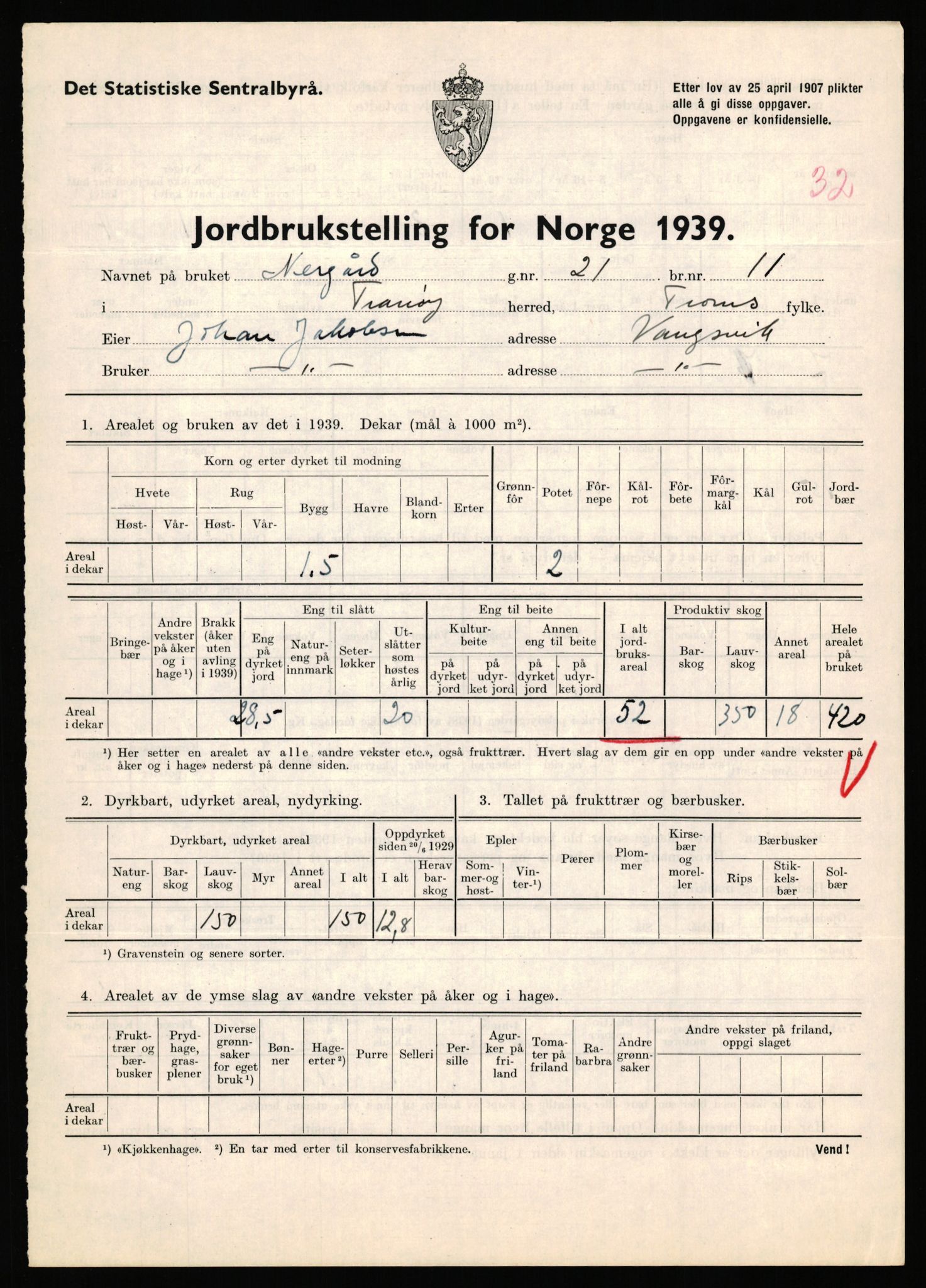 Statistisk sentralbyrå, Næringsøkonomiske emner, Jordbruk, skogbruk, jakt, fiske og fangst, AV/RA-S-2234/G/Gb/L0341: Troms: Sørreisa og Tranøy, 1939, p. 1630