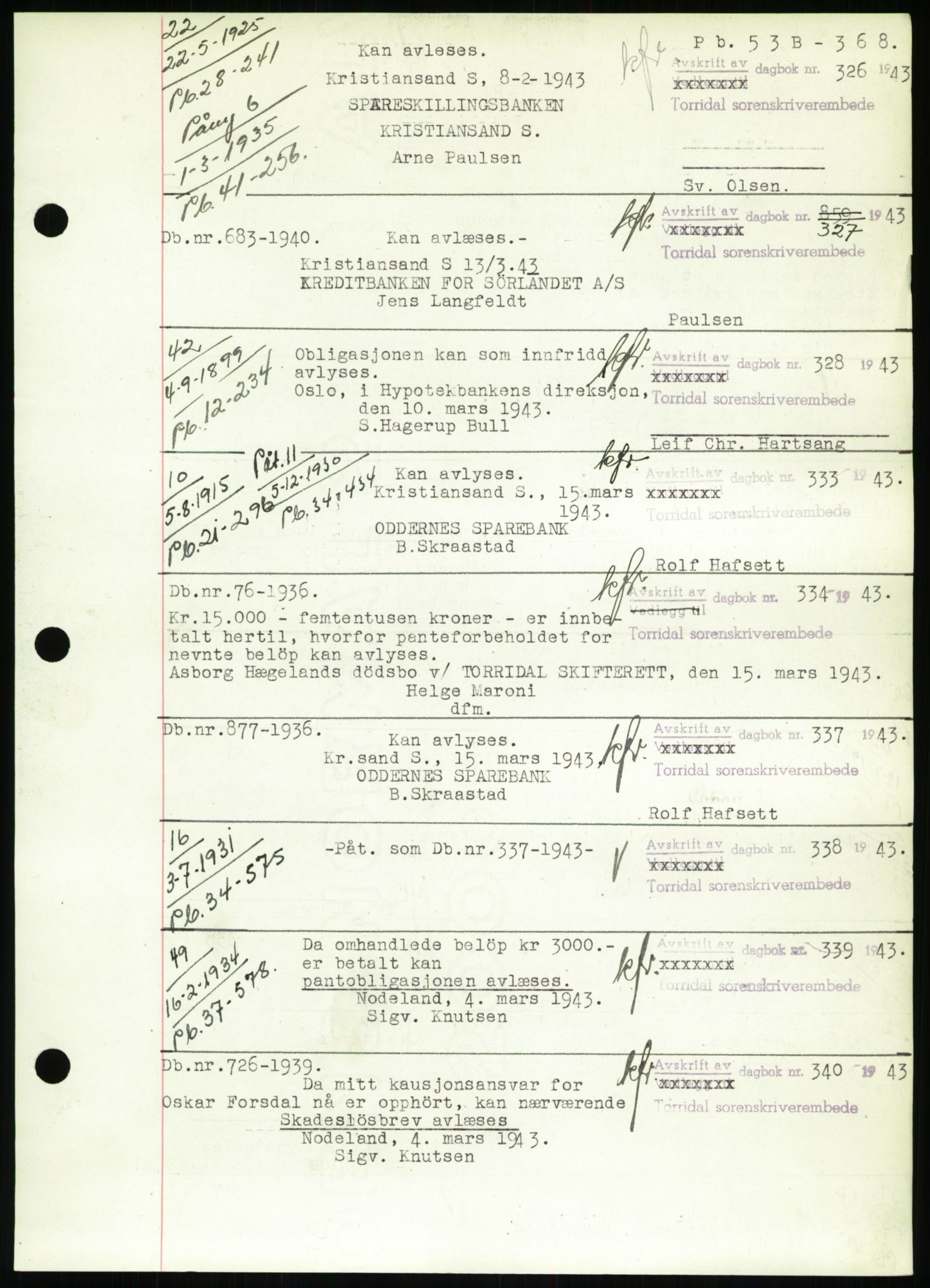 Torridal sorenskriveri, SAK/1221-0012/G/Gb/Gbb/L0009: Mortgage book no. 53b, 1942-1943, Diary no: : 326/1943