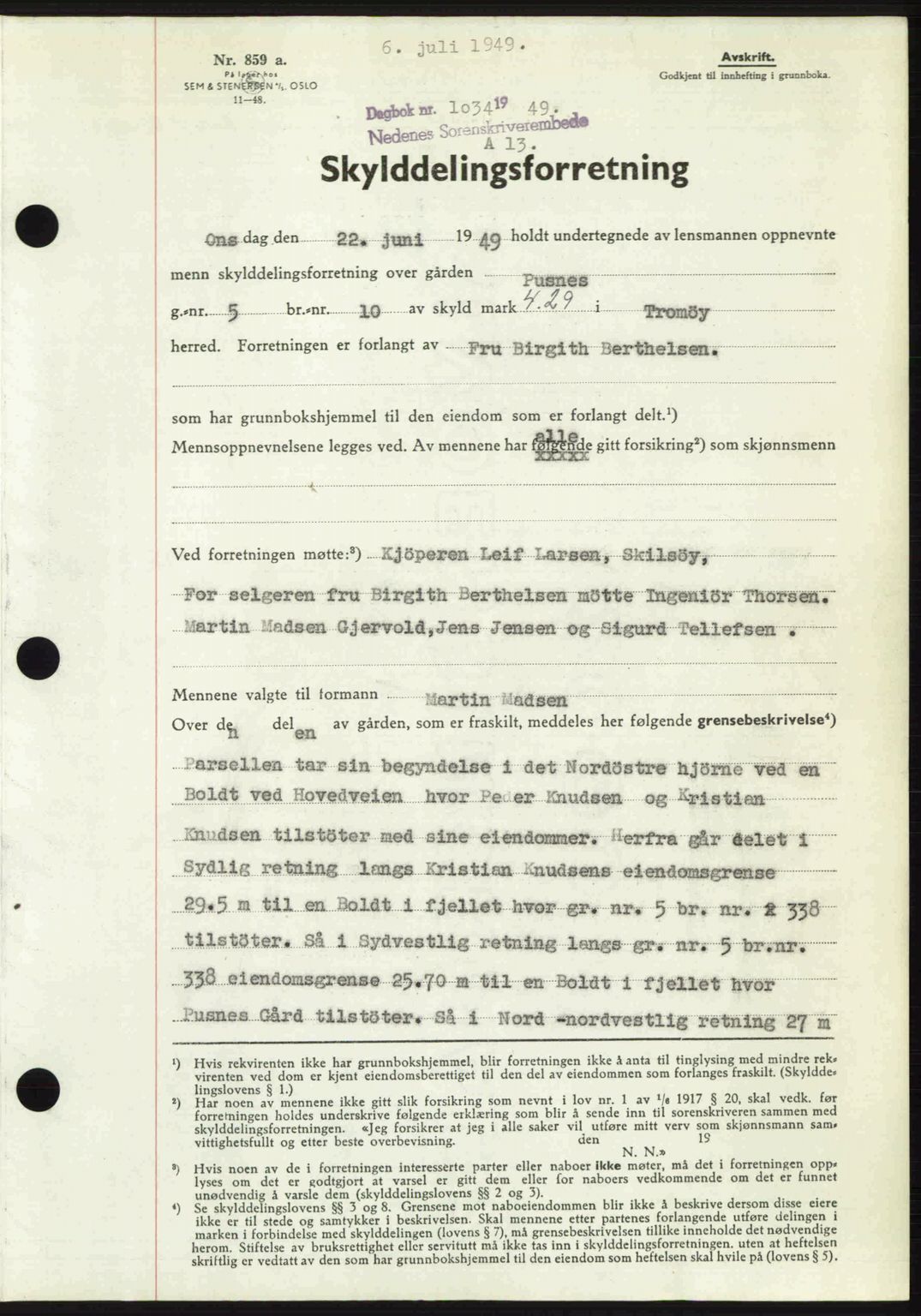 Nedenes sorenskriveri, SAK/1221-0006/G/Gb/Gba/L0061: Mortgage book no. A13, 1949-1949, Diary no: : 1034/1949