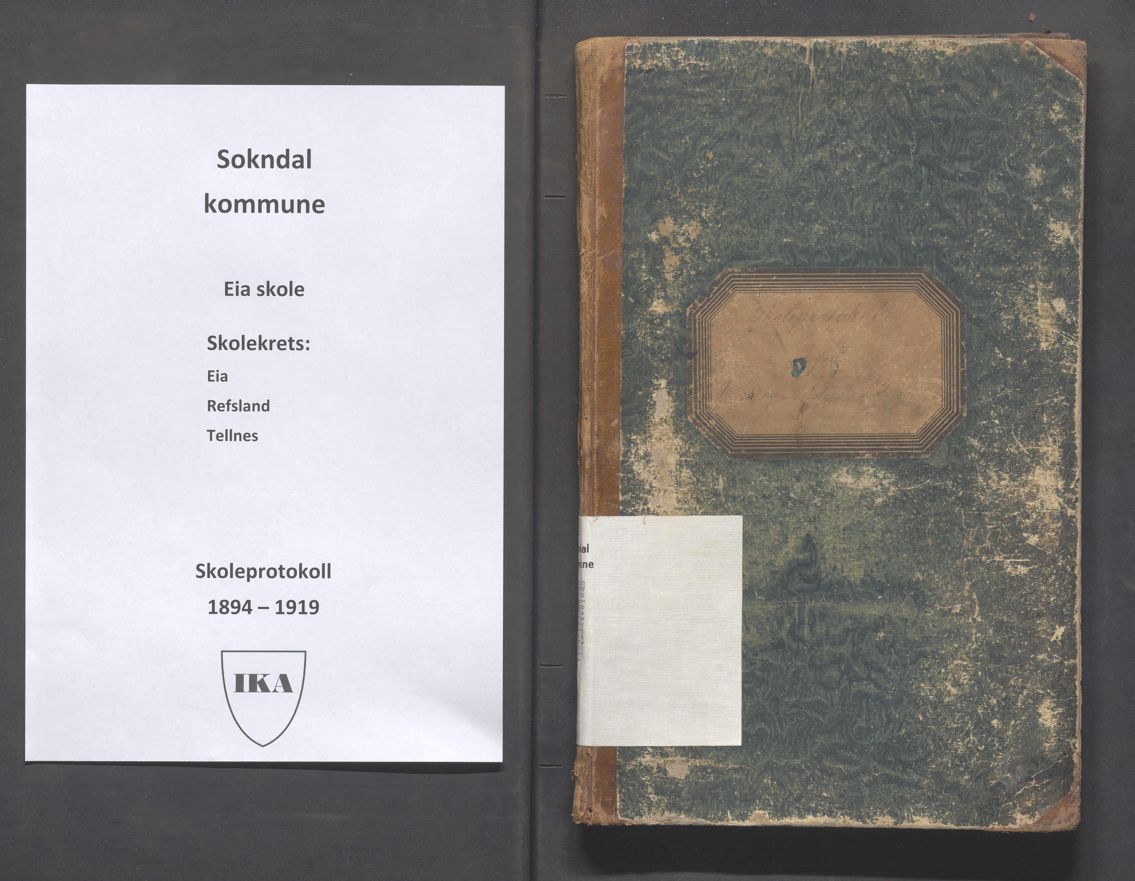 Sokndal kommune- Eia skole, IKAR/K-101148/H/L0001: Skoleprotokoll - Eia, Refsland, Tellnes, 1894-1919, p. 1