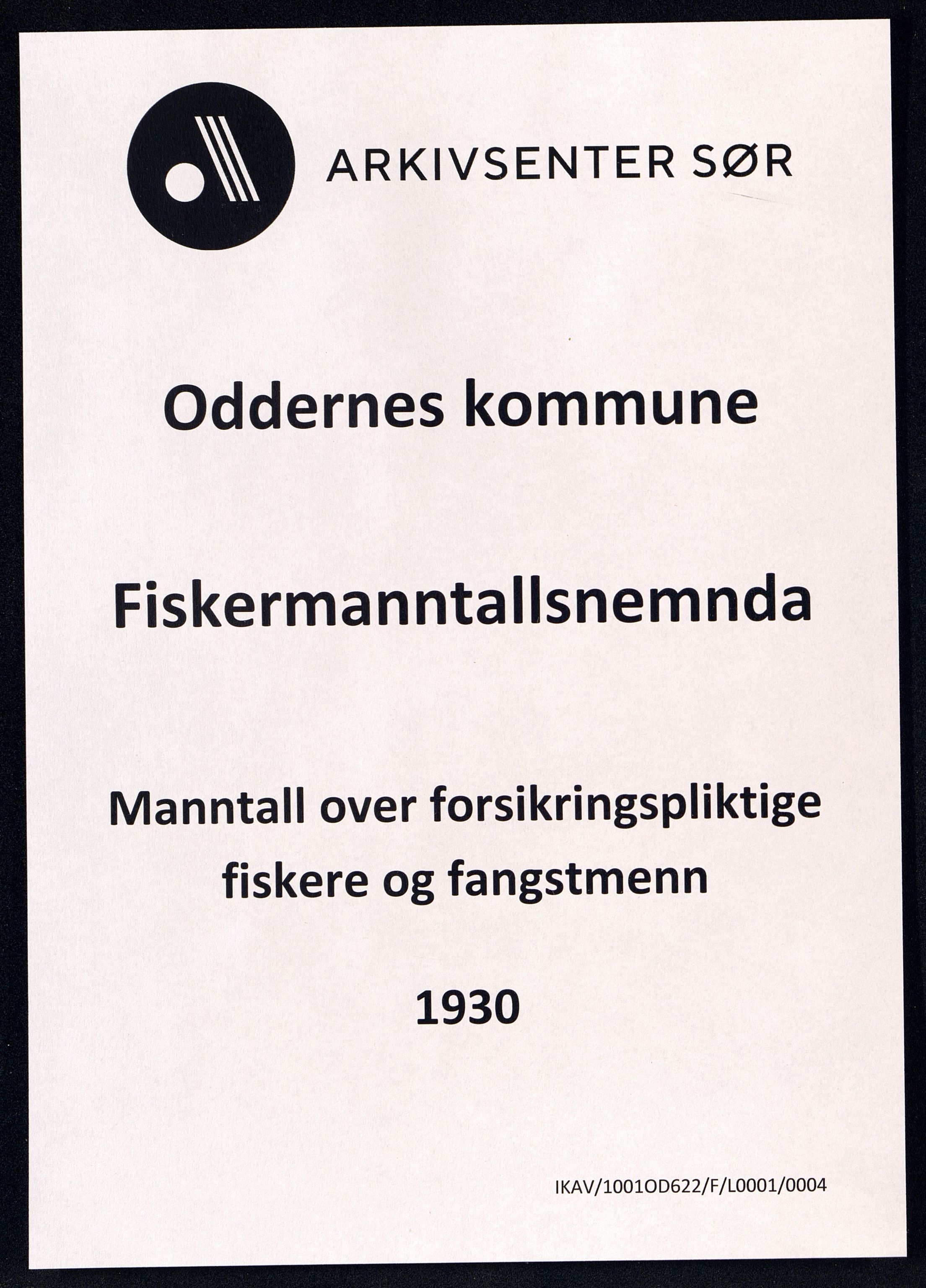 Oddernes kommune - Fiskermanntallnemnda, ARKSOR/1001OD622/F/L0001/0004: Manntall over forsikringspliktige fiskere og fangstmenn / Manntall over forsikringspliktige fiskere og fangstmenn, 1930