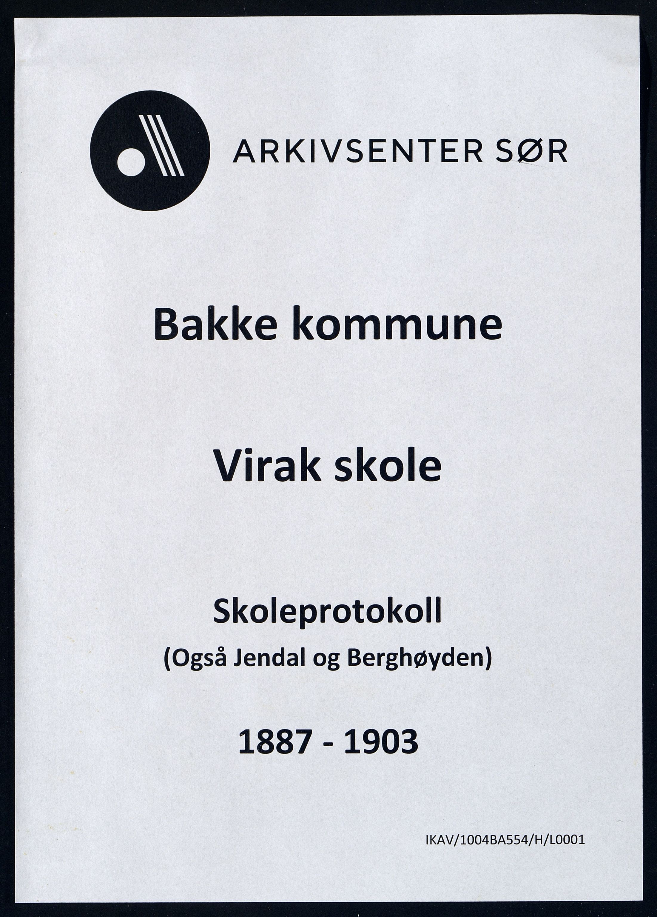 Bakke kommune - Virak Skole, ARKSOR/1004BA554/H/L0001: Skoleprotokoll, 1887-1903