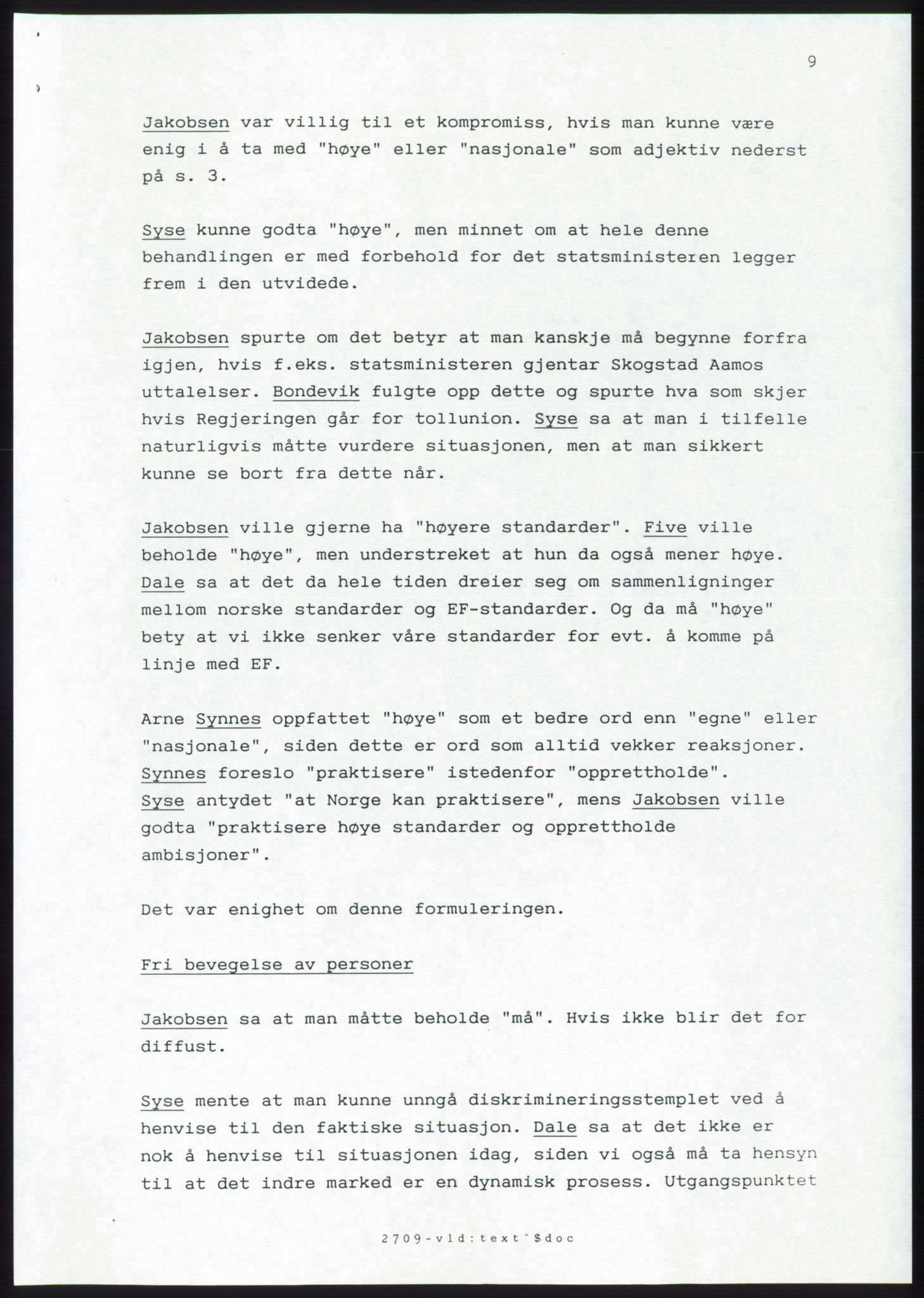 Forhandlingsmøtene 1989 mellom Høyre, KrF og Senterpartiet om dannelse av regjering, AV/RA-PA-0697/A/L0001: Forhandlingsprotokoll med vedlegg, 1989, p. 260