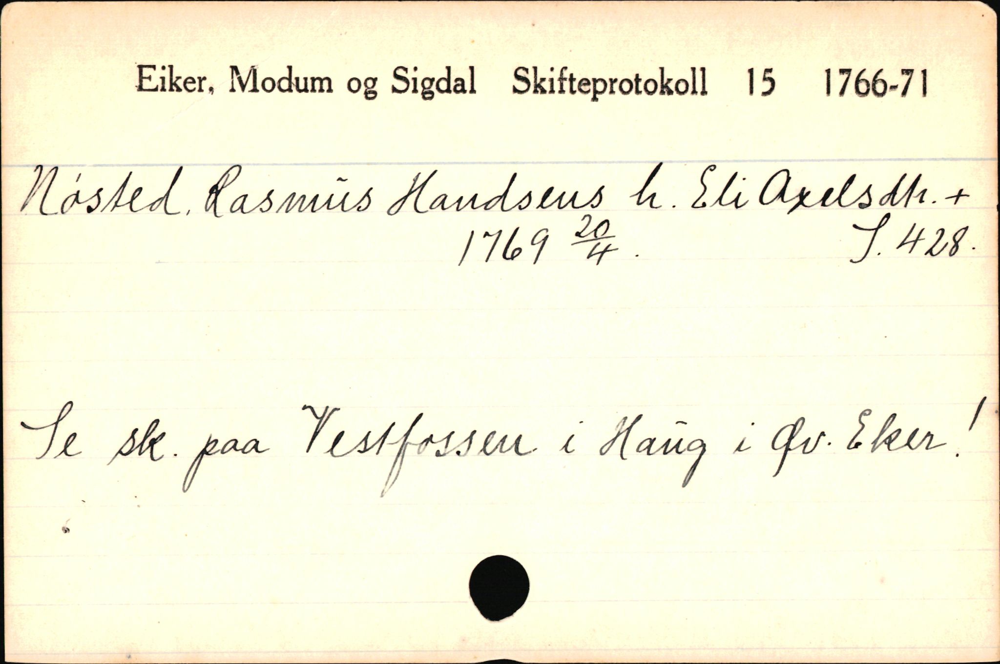 Eiker, Modum og Sigdal sorenskriveri, AV/SAKO-A-123/H, 1676-1828, p. 3836