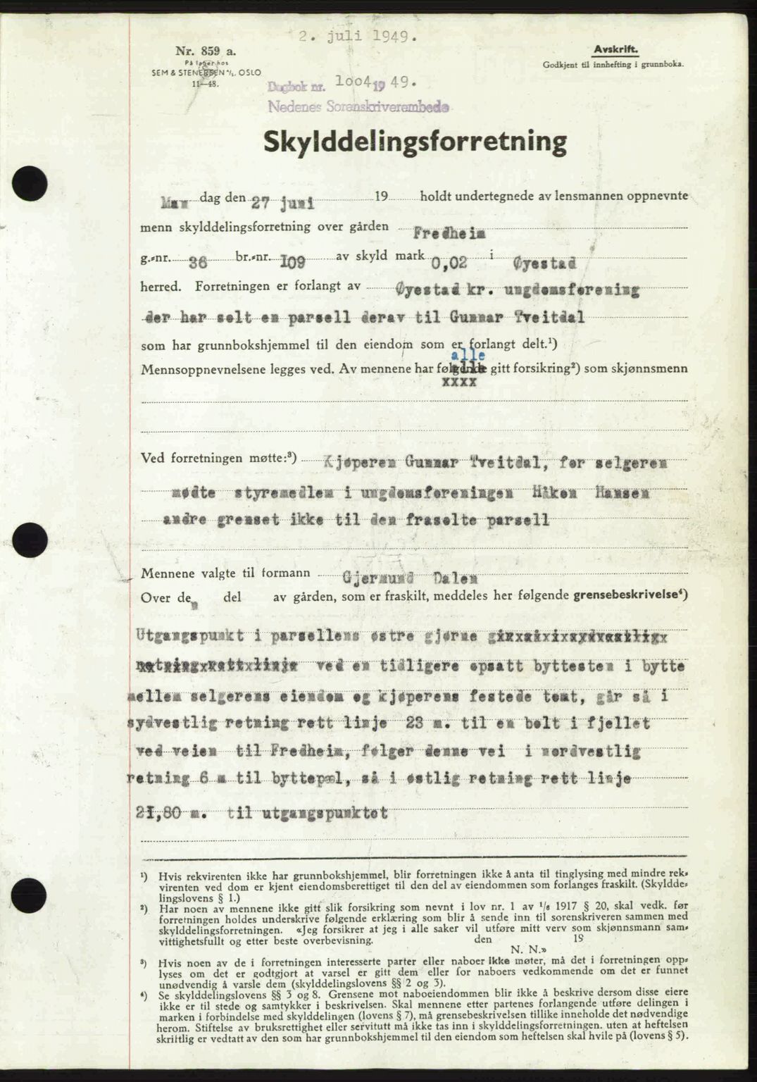 Nedenes sorenskriveri, SAK/1221-0006/G/Gb/Gba/L0061: Mortgage book no. A13, 1949-1949, Diary no: : 1004/1949