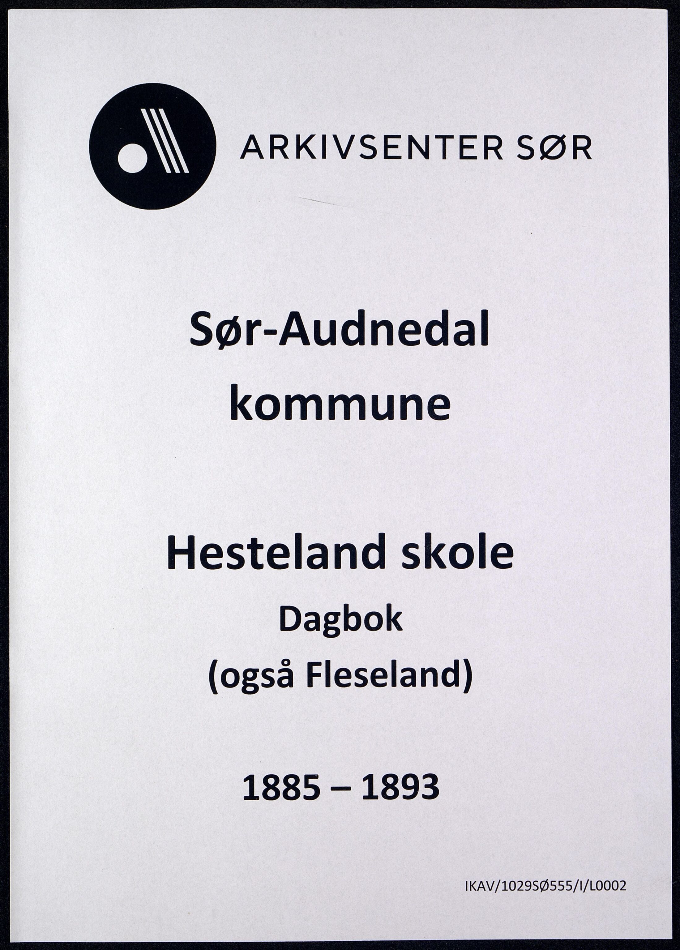 Sør-Audnedal kommune - Hesteland Skole, ARKSOR/1029SØ555/I/L0002: Dagbok, 1885-1893