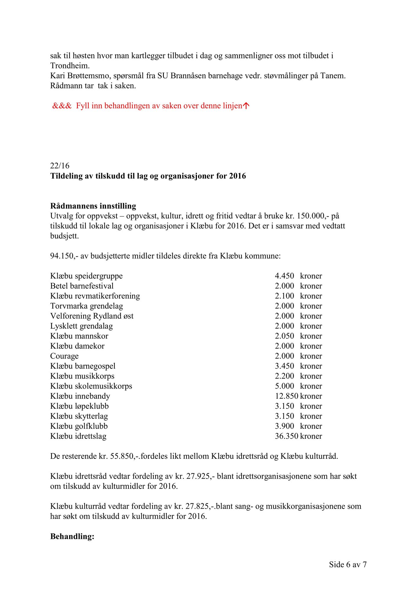 Klæbu Kommune, TRKO/KK/04-UO/L007: Utvalg for oppvekst - Møtedokumenter, 2016