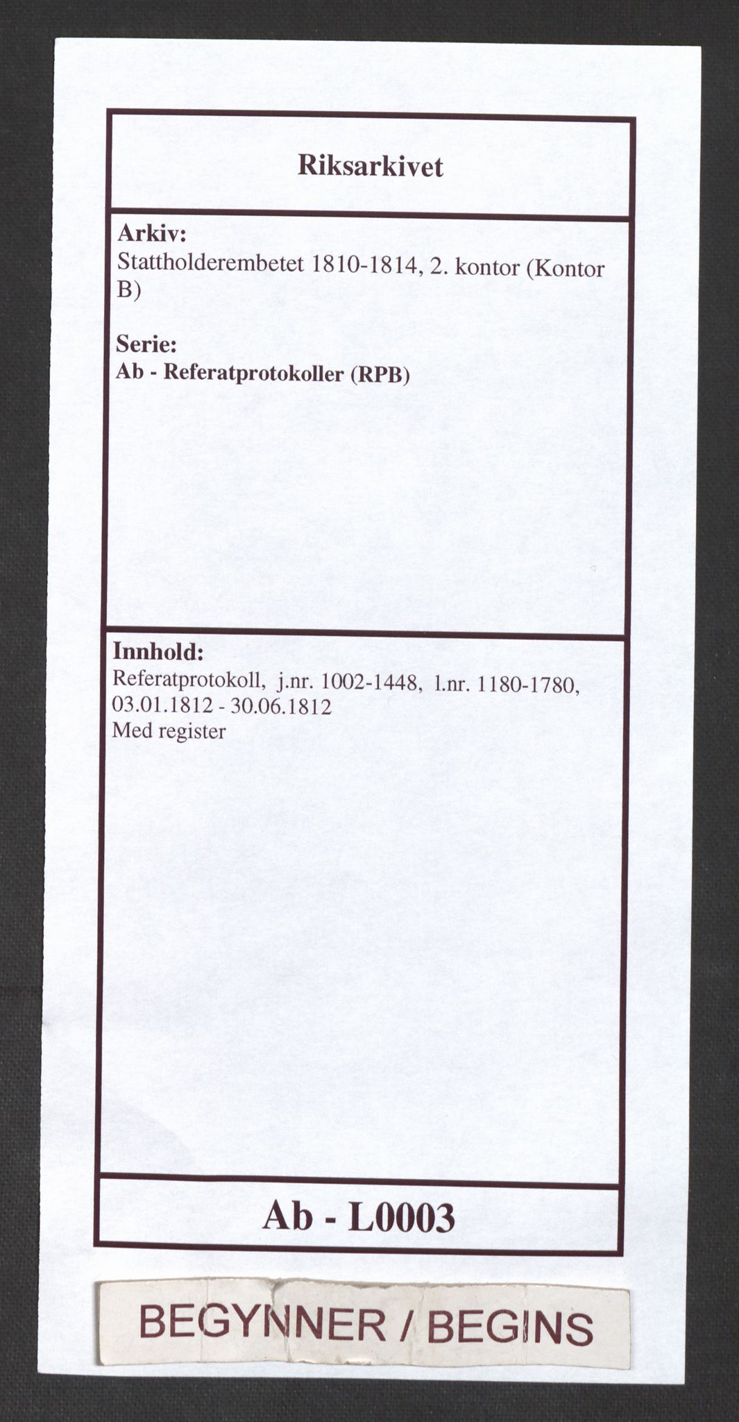 Stattholderembetet 1810-1814, 2. kontor (Kontor B), RA/EA-5432/Ab/L0003: Referatprotokoll,  j.nr. 1002-1448,  l.nr. 1180-1780, 1812, p. 1