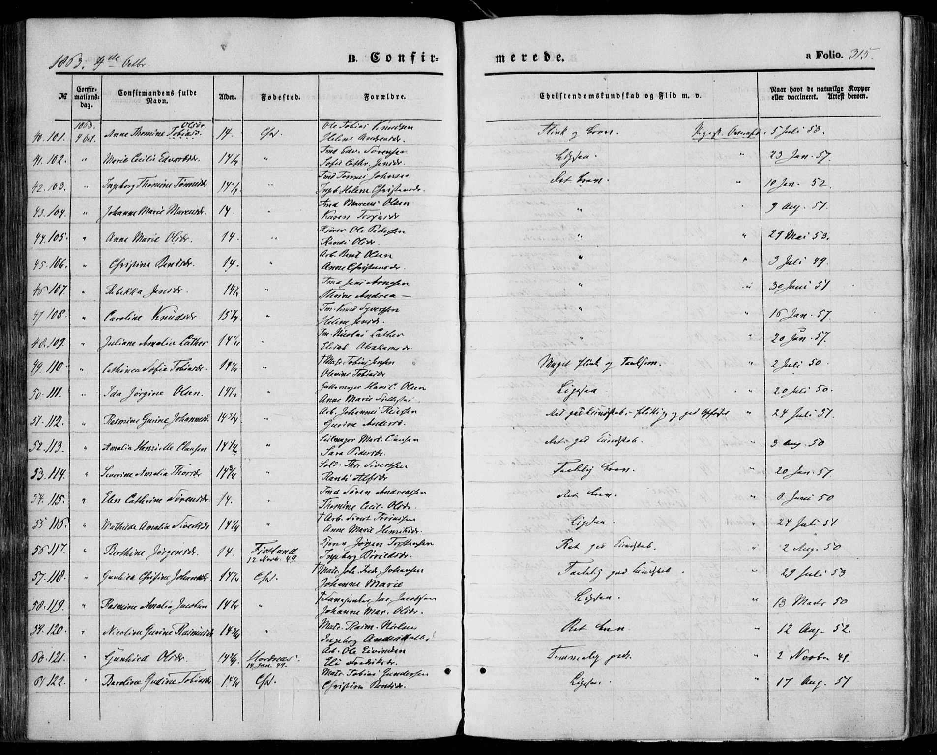 Kristiansand domprosti, SAK/1112-0006/F/Fa/L0014: Parish register (official) no. A 14, 1852-1867, p. 315