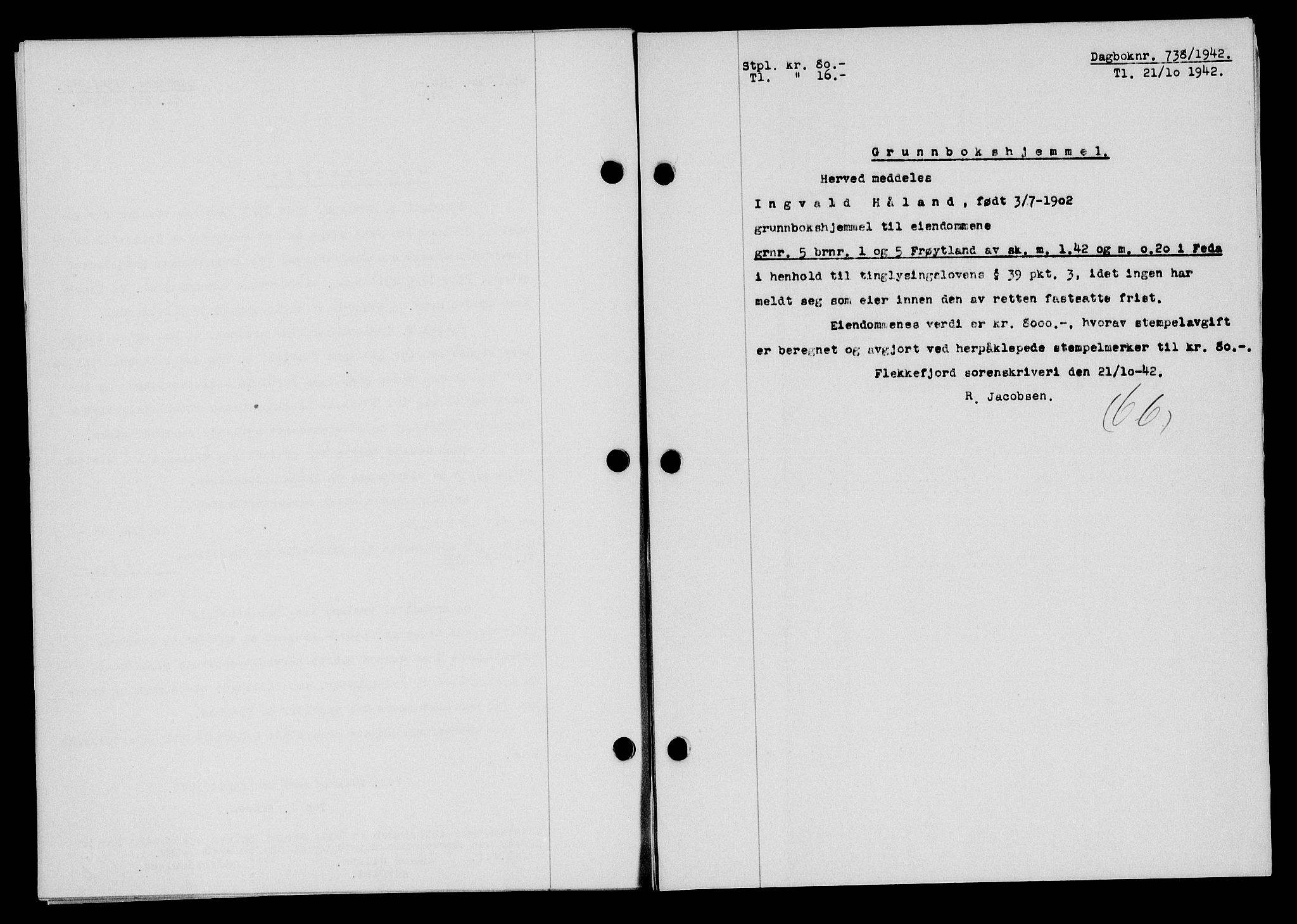 Flekkefjord sorenskriveri, SAK/1221-0001/G/Gb/Gba/L0058: Mortgage book no. A-6, 1942-1944, Diary no: : 738/1942