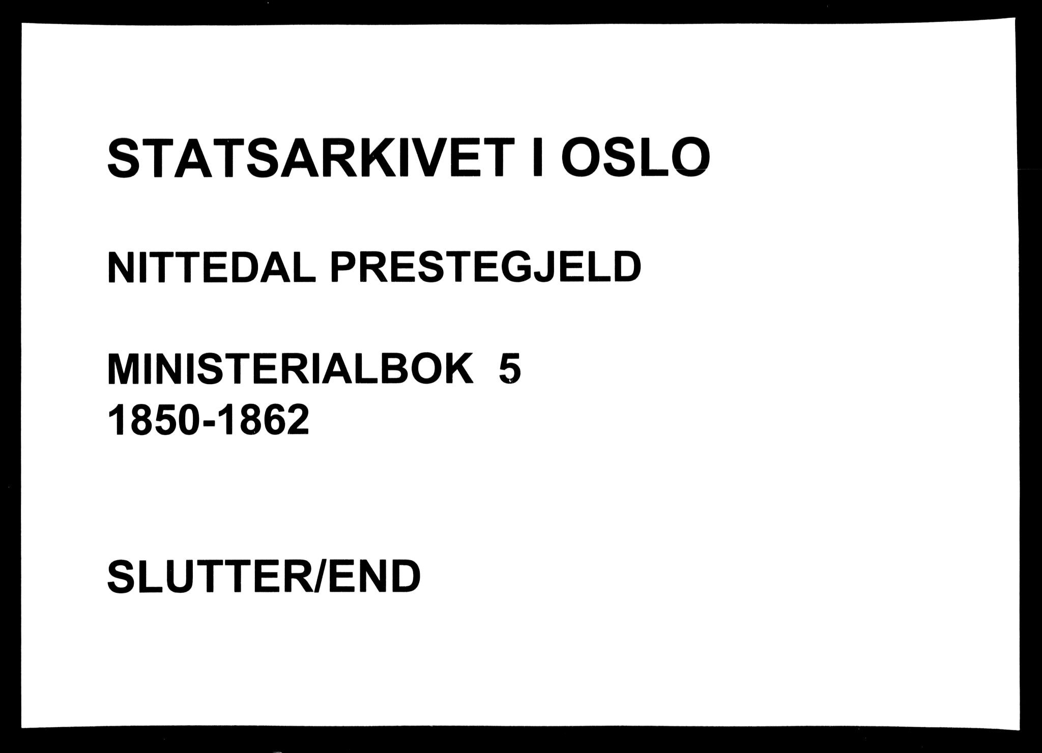 Nittedal prestekontor Kirkebøker, AV/SAO-A-10365a/F/Fa/L0005: Parish register (official) no. I 5, 1850-1862