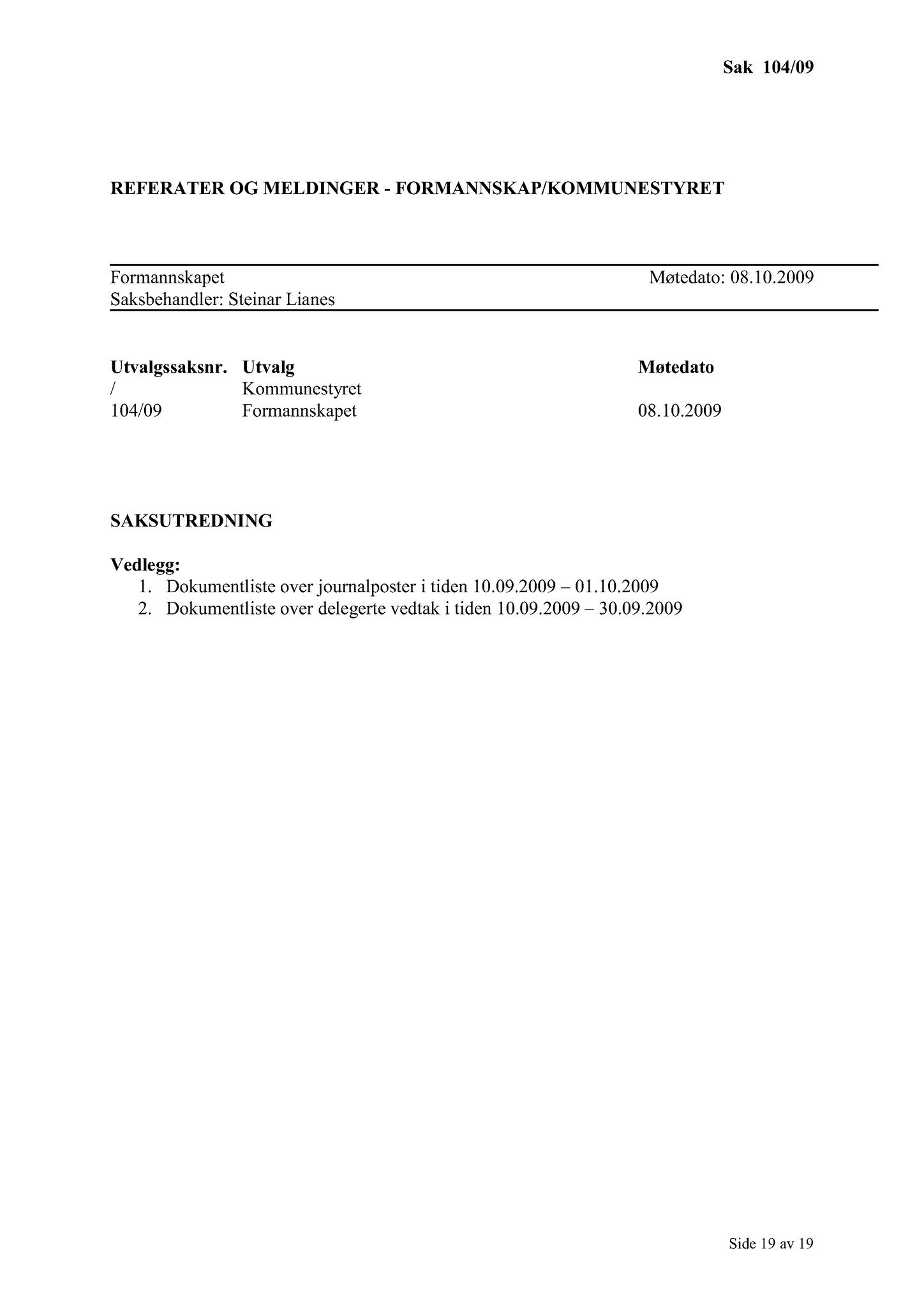 Klæbu Kommune, TRKO/KK/02-FS/L002: Formannsskapet - Møtedokumenter, 2009, p. 558