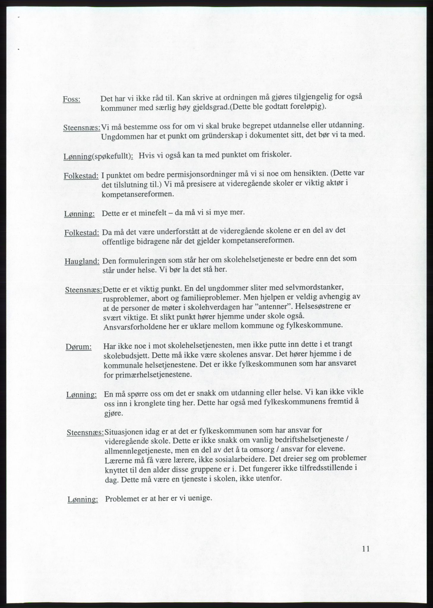 Forhandlingsmøtene 2001 mellom Høyre, Kristelig Folkeparti og Venstre om dannelse av regjering, AV/RA-PA-1395/A/L0001: Forhandlingsprotokoll med vedlegg, 2001, p. 40