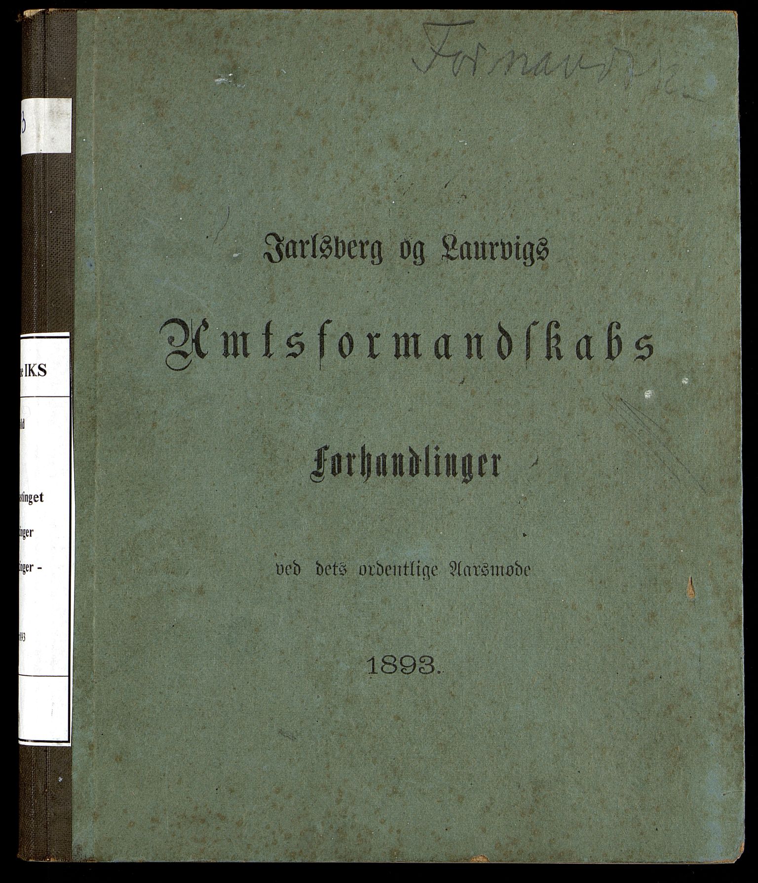 Vestfold fylkeskommune. Fylkestinget, VEMU/A-1315/A/Ab/Abb/L0040: Fylkestingsforhandlinger, 1893