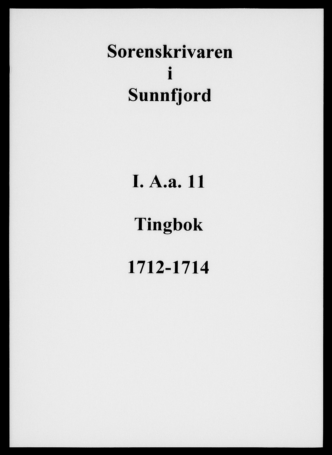 Sunnfjord tingrett, SAB/A-3201/1/F/Fa/Faa/L0011: Tingbok  - gardar under Lenets gods, 1712-1714