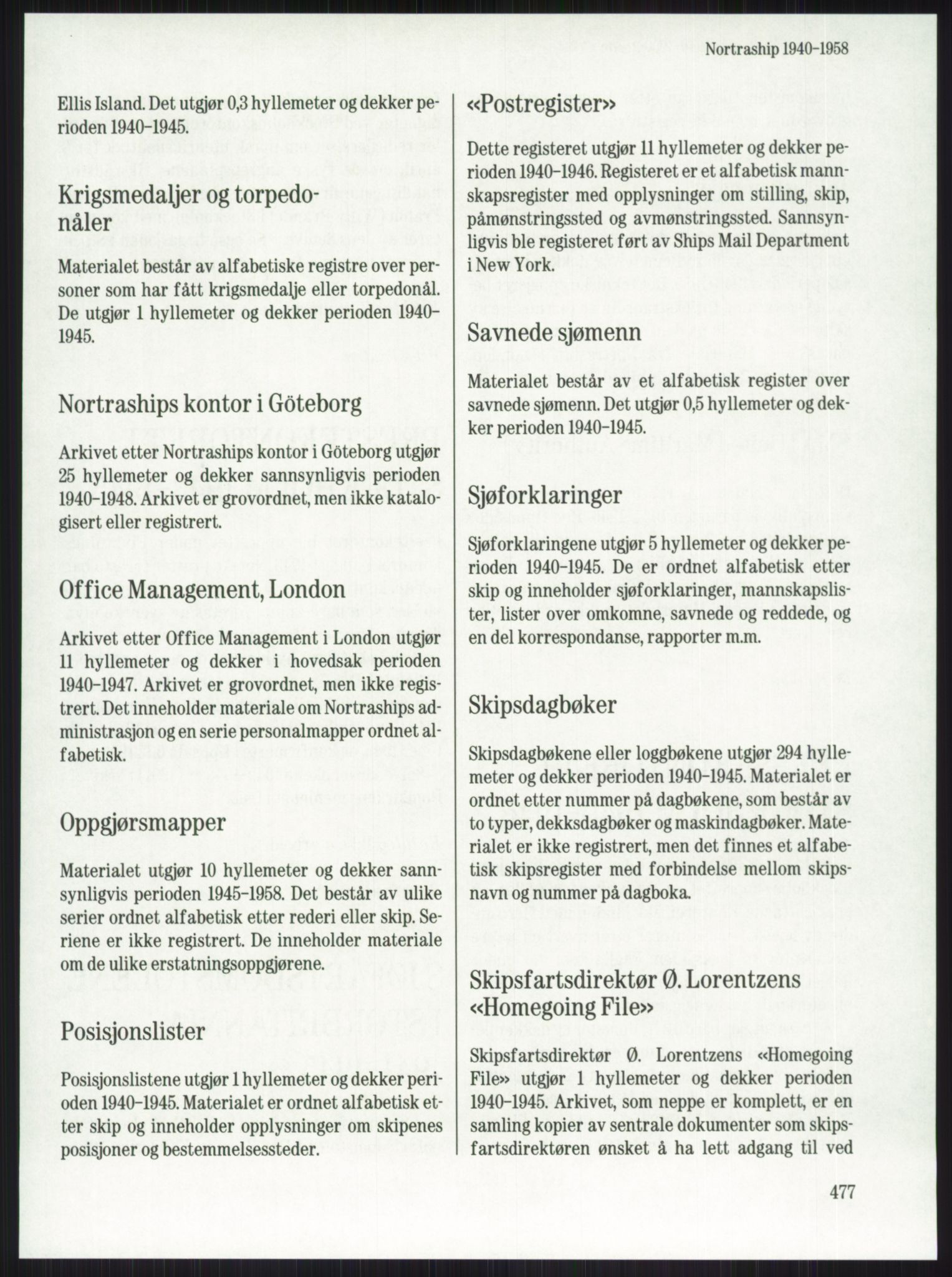 Publikasjoner utgitt av Arkivverket, PUBL/PUBL-001/A/0001: Knut Johannessen, Ole Kolsrud og Dag Mangset (red.): Håndbok for Riksarkivet (1992), 1992, p. 477