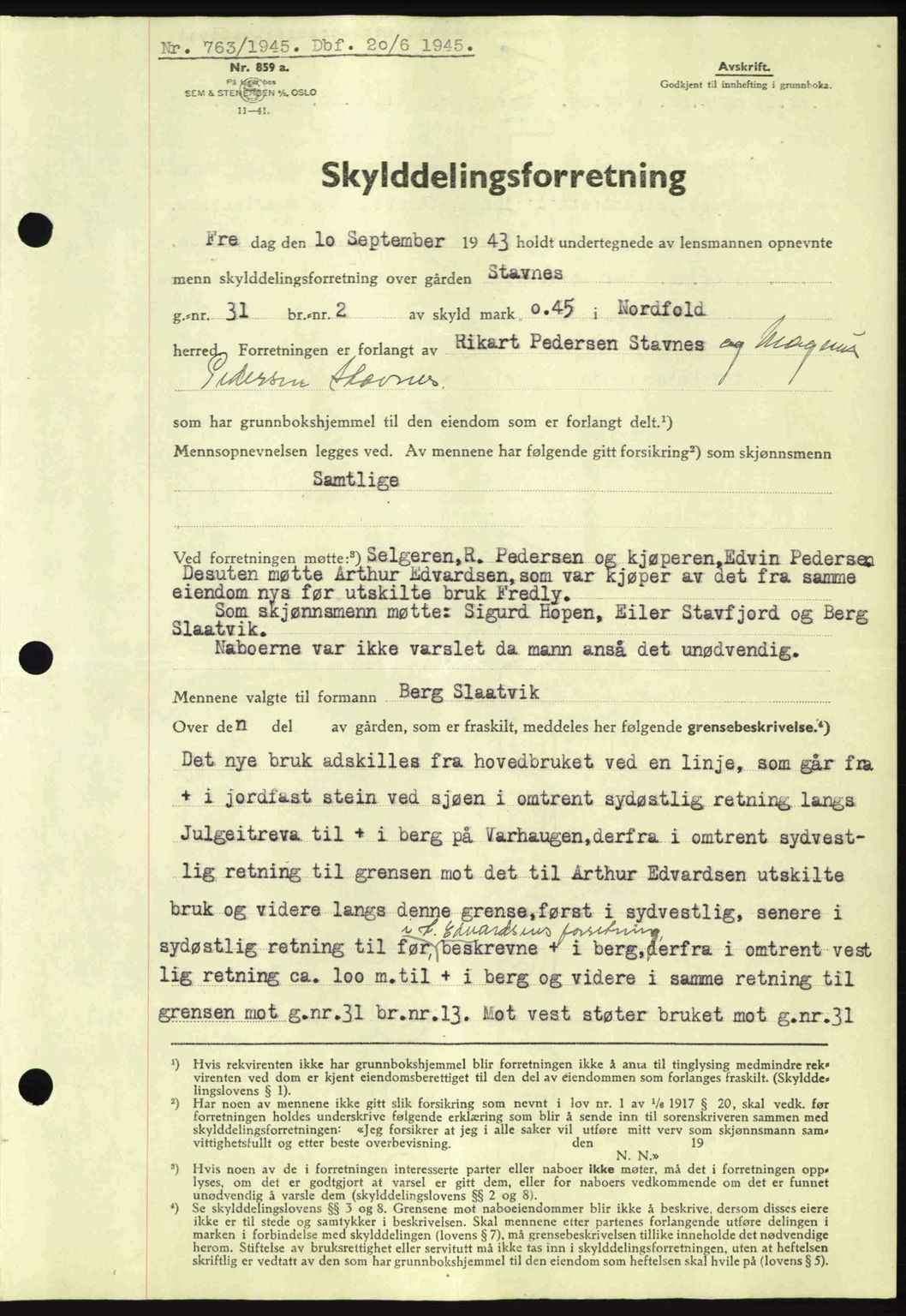 Salten sorenskriveri, AV/SAT-A-4578/1/2/2C: Mortgage book no. A15-17, 1945-1945, Diary no: : 763/1945