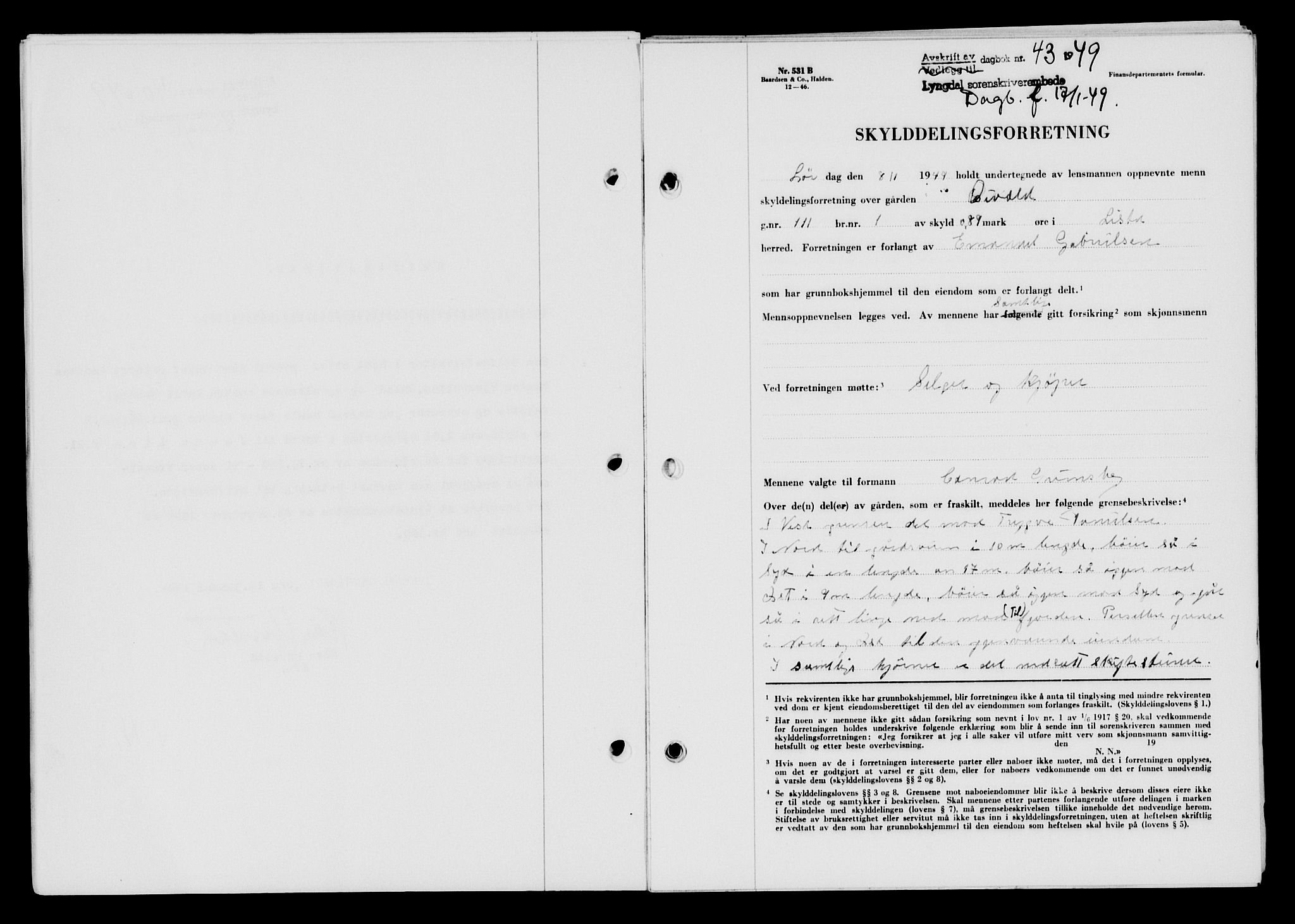 Lyngdal sorenskriveri, AV/SAK-1221-0004/G/Gb/L0663: Mortgage book no. A IX, 1948-1949, Diary no: : 43/1949