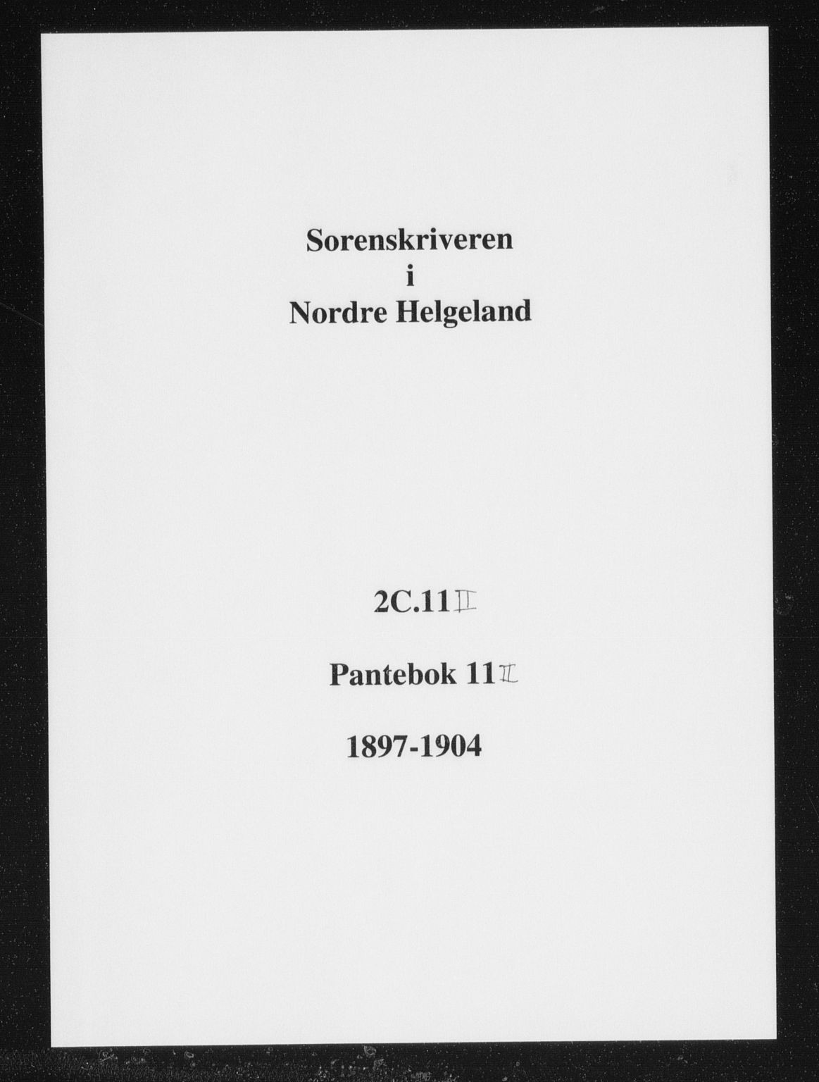 Rana sorenskriveri , SAT/A-1108/1/2/2C/L0011: Mortgage book no. 11II, 1901-1904