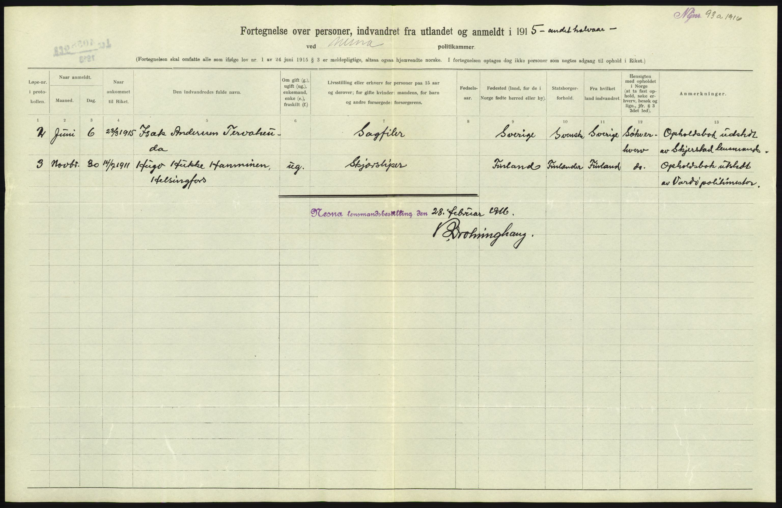 Statistisk sentralbyrå, Sosioøkonomiske emner, Folketellinger, boliger og boforhold, AV/RA-S-2231/F/Fa/L0001: Innvandring. Navn/fylkesvis, 1915, p. 536