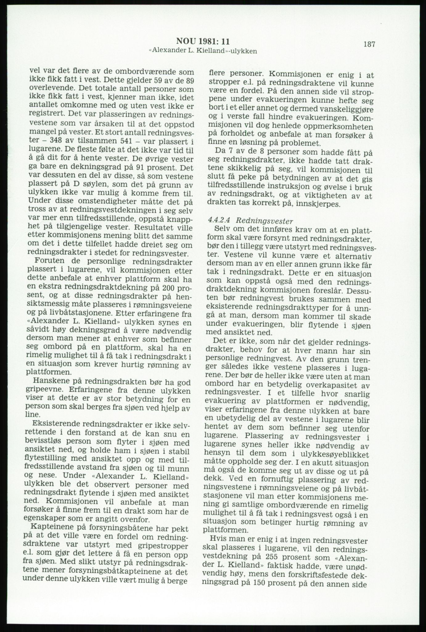 Justisdepartementet, Granskningskommisjonen ved Alexander Kielland-ulykken 27.3.1980, AV/RA-S-1165/D/L0003: 0001 NOU 1981:11 Alexander Kielland ulykken/0002 Korrespondanse/0003: Alexander L. Kielland: Operating manual, 1980-1981, p. 184