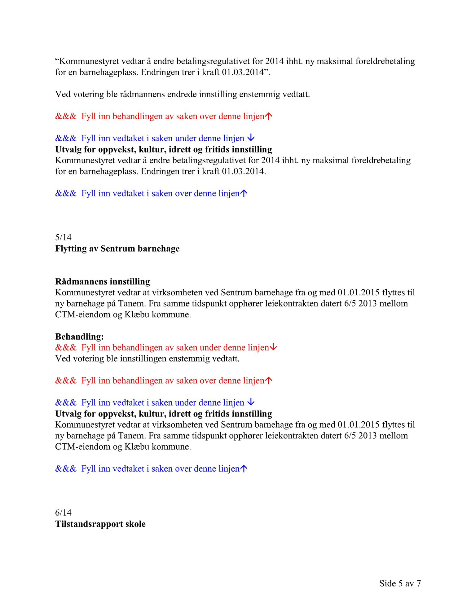 Klæbu Kommune, TRKO/KK/04-UO/L005: Utvalg for oppvekst - Møtedokumenter, 2014, p. 110