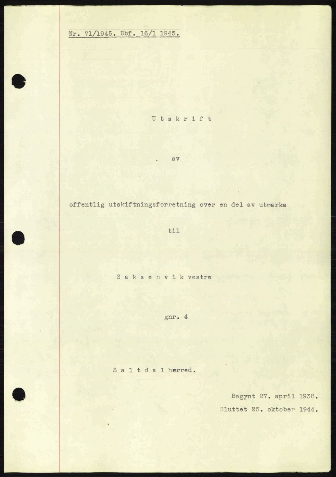 Salten sorenskriveri, AV/SAT-A-4578/1/2/2C: Mortgage book no. A14-15, 1943-1945, Diary no: : 71/1945