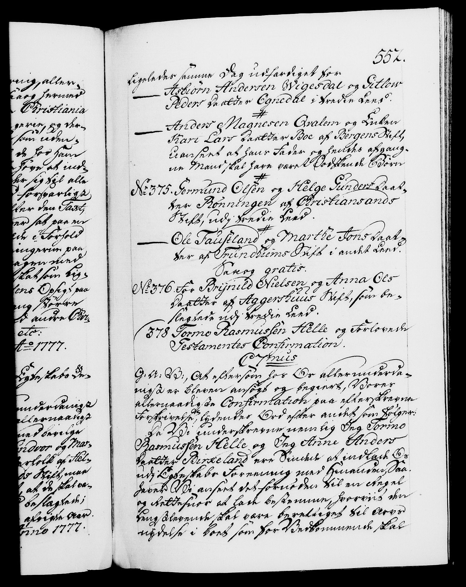 Danske Kanselli 1572-1799, RA/EA-3023/F/Fc/Fca/Fcaa/L0047: Norske registre, 1776-1778, p. 552a