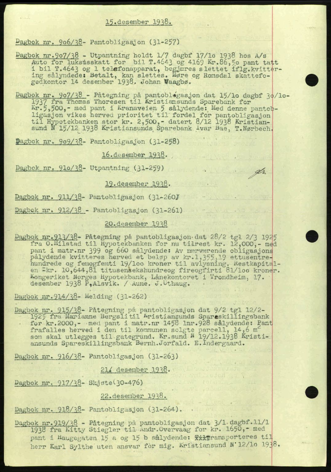 Kristiansund byfogd, SAT/A-4587/A/27: Mortgage book no. 32a, 1938-1946, Diary no: : 906/1938