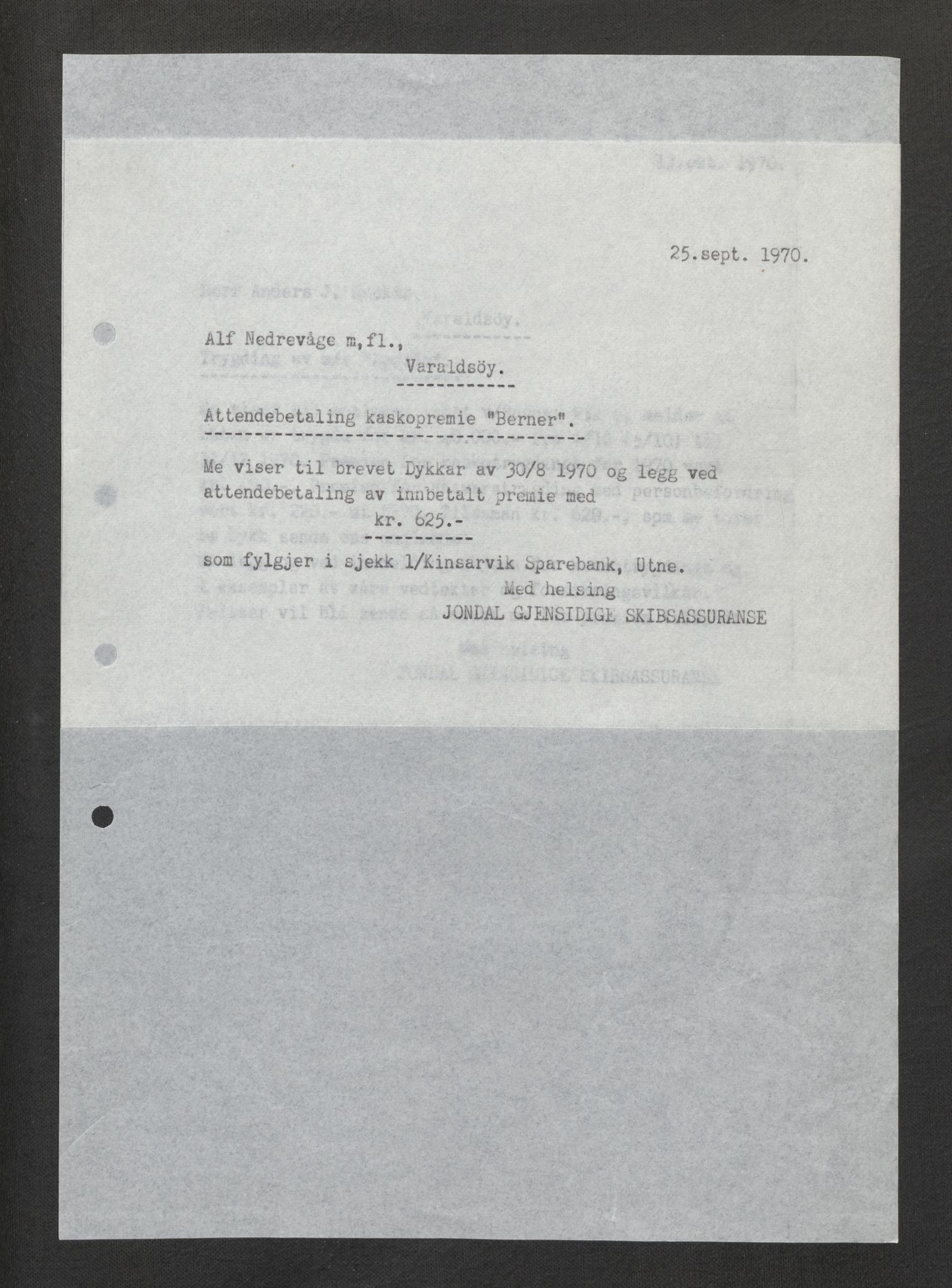 Jondal Skipsassuranseforening, AV/SAB-SAB/PA-0276/E/L0132: Korrespondanse , 1970-1977
