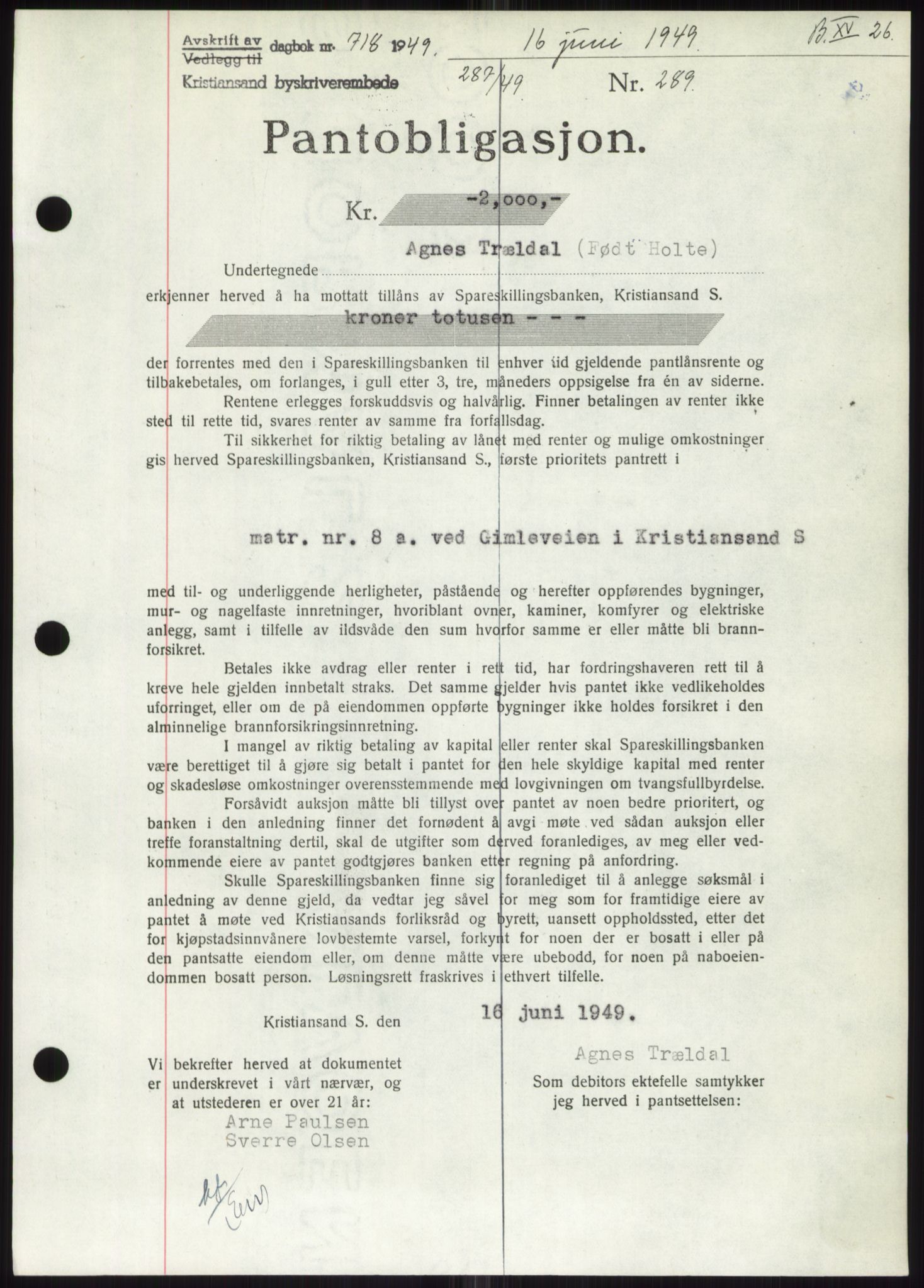 Kristiansand byrett, AV/SAK-1223-0001/G/Gb/Gbb/L0012: Mortgage book no. B 15, 1949-1950, Diary no: : 718/1949