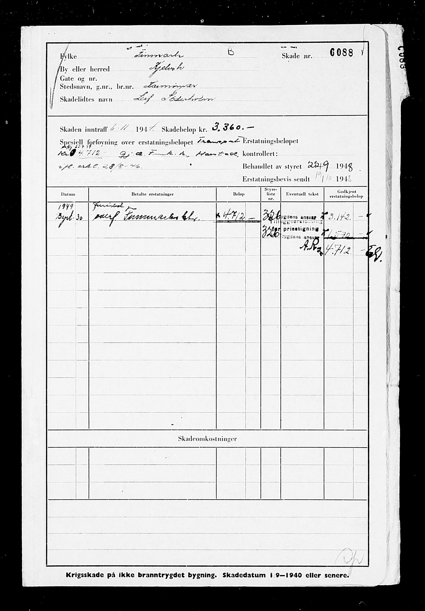 Krigsskadetrygdene for bygninger og løsøre, AV/RA-S-1548/V/L0003: Bygning. Ikke trygdete skader. Skadenr. 8667-9368. Supplementsliste., 1940-1945