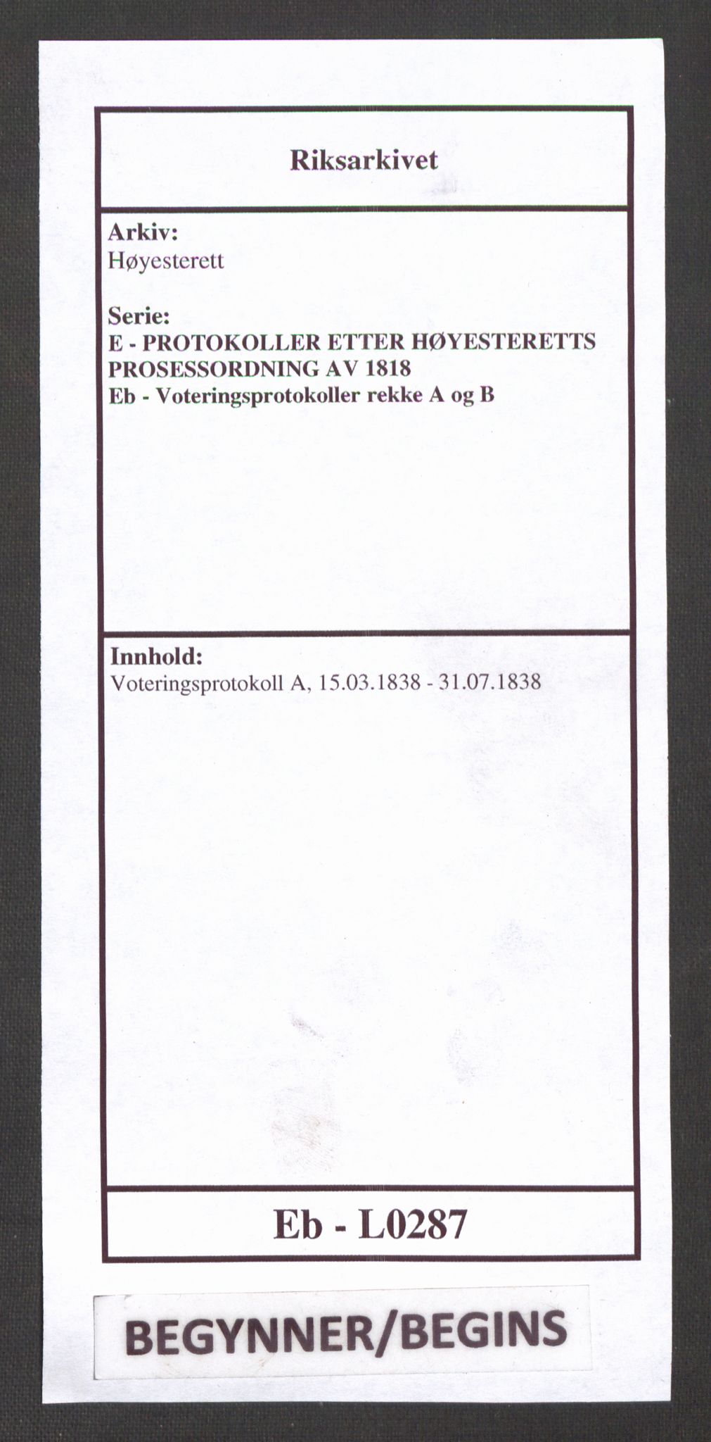 Høyesterett, RA/S-1002/E/Eb/Ebb/L0027/0002: Voteringsprotokoller / Voteringsprotokoll, 1838