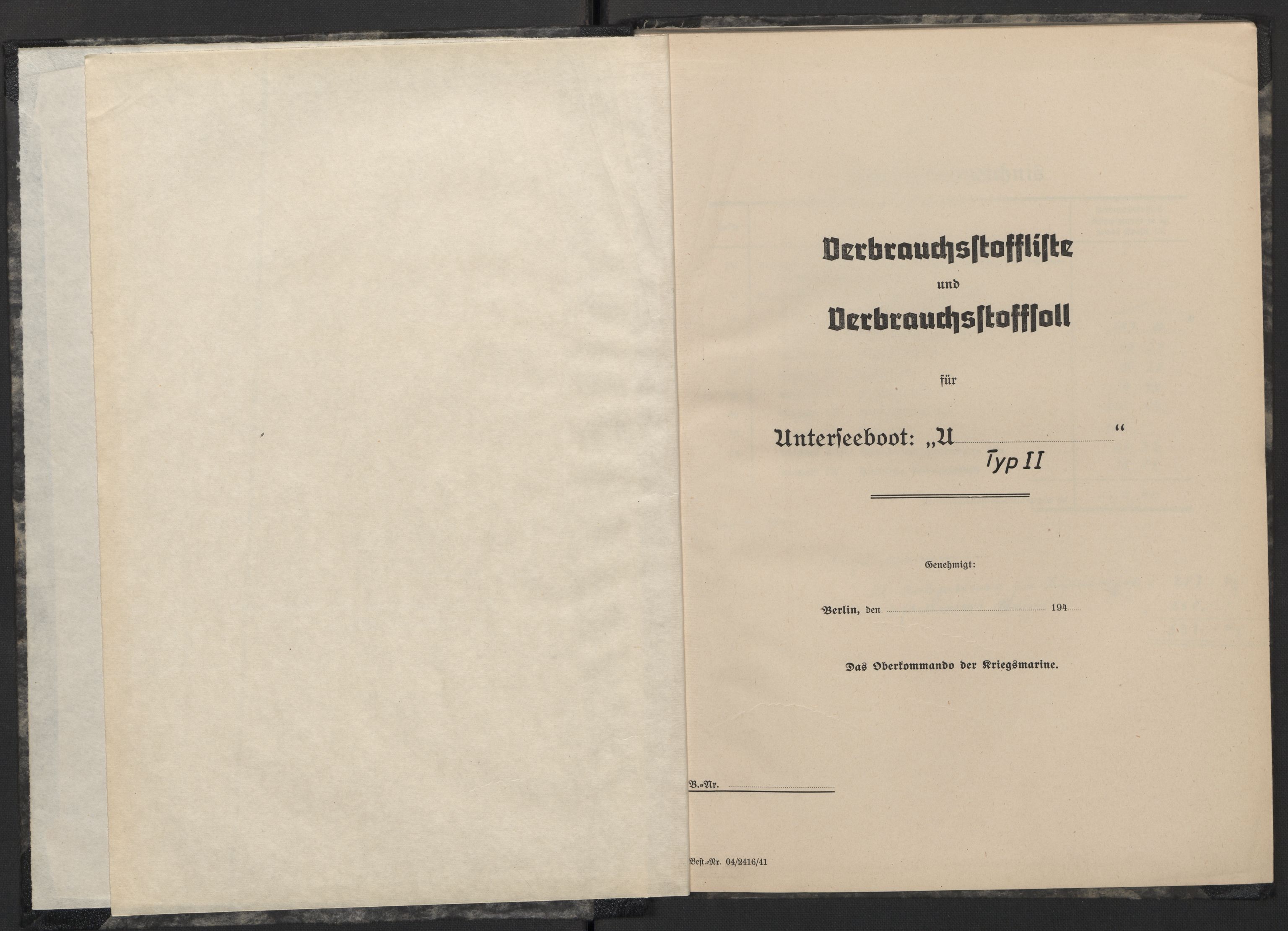 Kriegsmarine Norwegen, Unterseeboote, AV/RA-RAFA-5082/F/L0002/0001: -- / Vorläufige Verbrauchstoffliste und Verbrauchstoffsoll für Untersee-Boote Typ II (121), 1940-1945