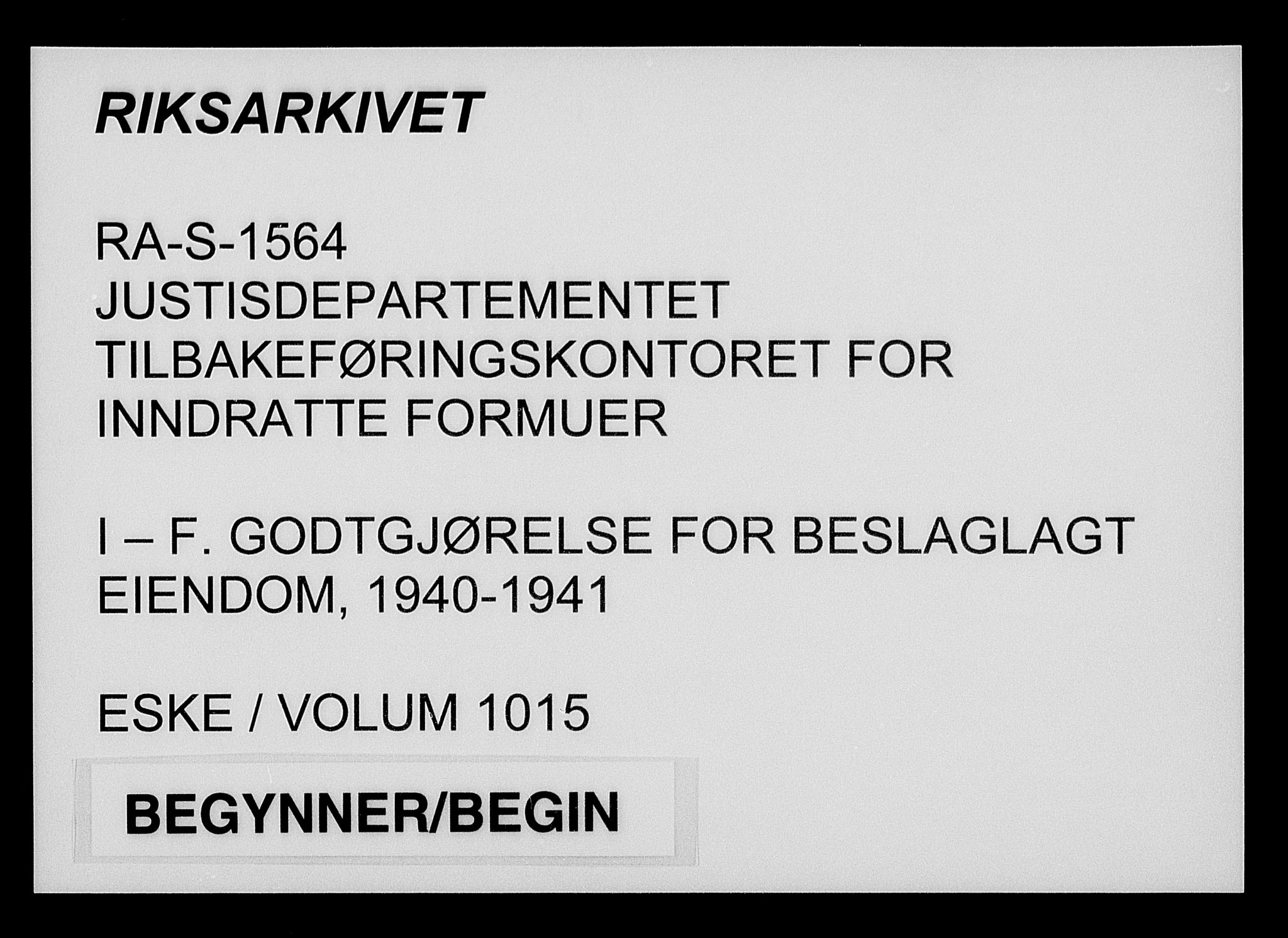 Justisdepartementet, Tilbakeføringskontoret for inndratte formuer, AV/RA-S-1564/I/L1015: Godtgjørelse for beslaglagt eiendom, 1940-1941, p. 1