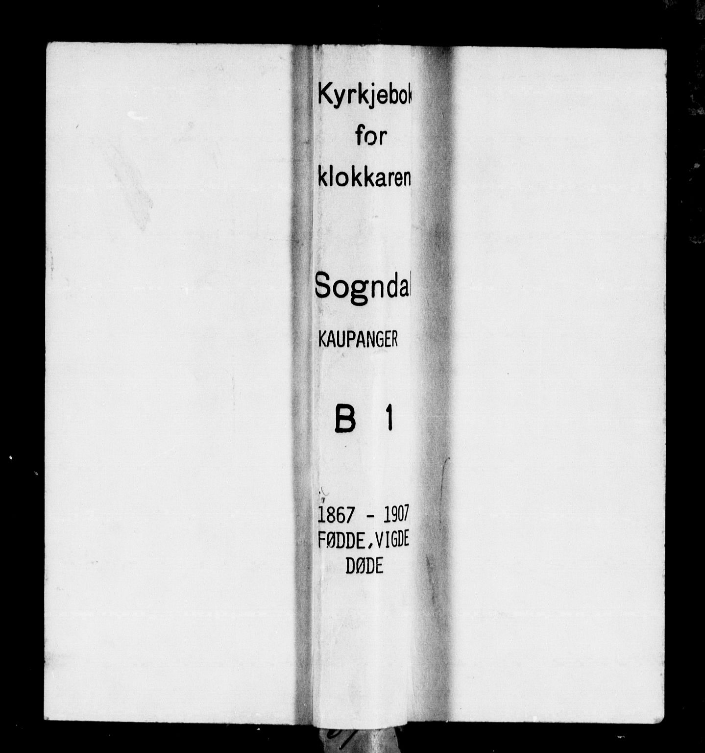 Sogndal sokneprestembete, SAB/A-81301/H/Hab/Habb/L0001: Parish register (copy) no. B 1, 1867-1907, p. 1