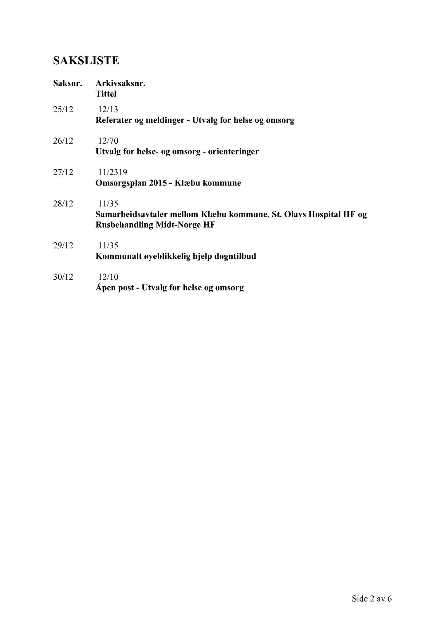 Klæbu Kommune, TRKO/KK/05-UOm/L003: Utvalg for omsorg - Møtedokumenter, 2012, p. 422