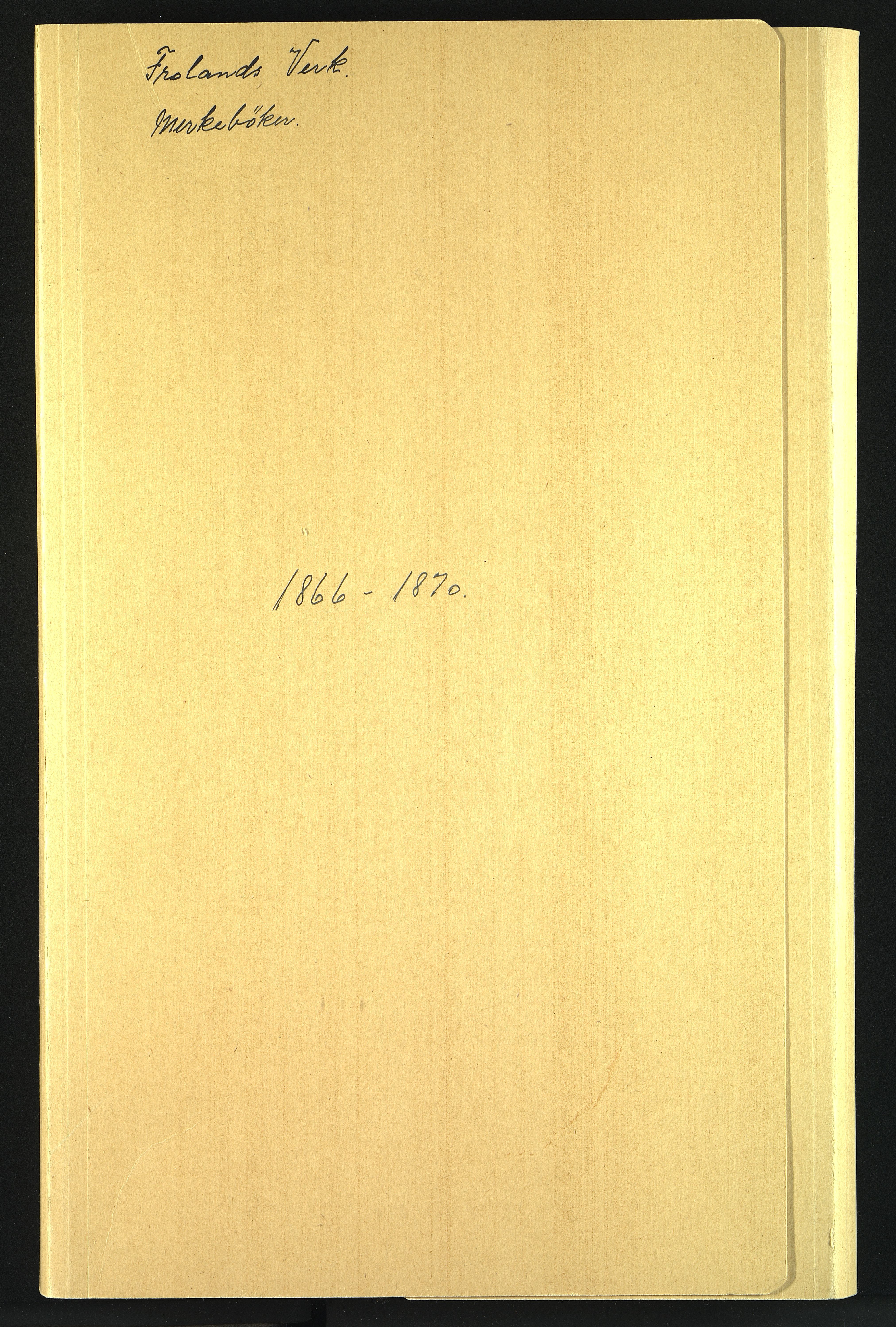 Froland Verk, AAKS/DA-1023/1/02/L0012: Merkebøker, 1866-1874