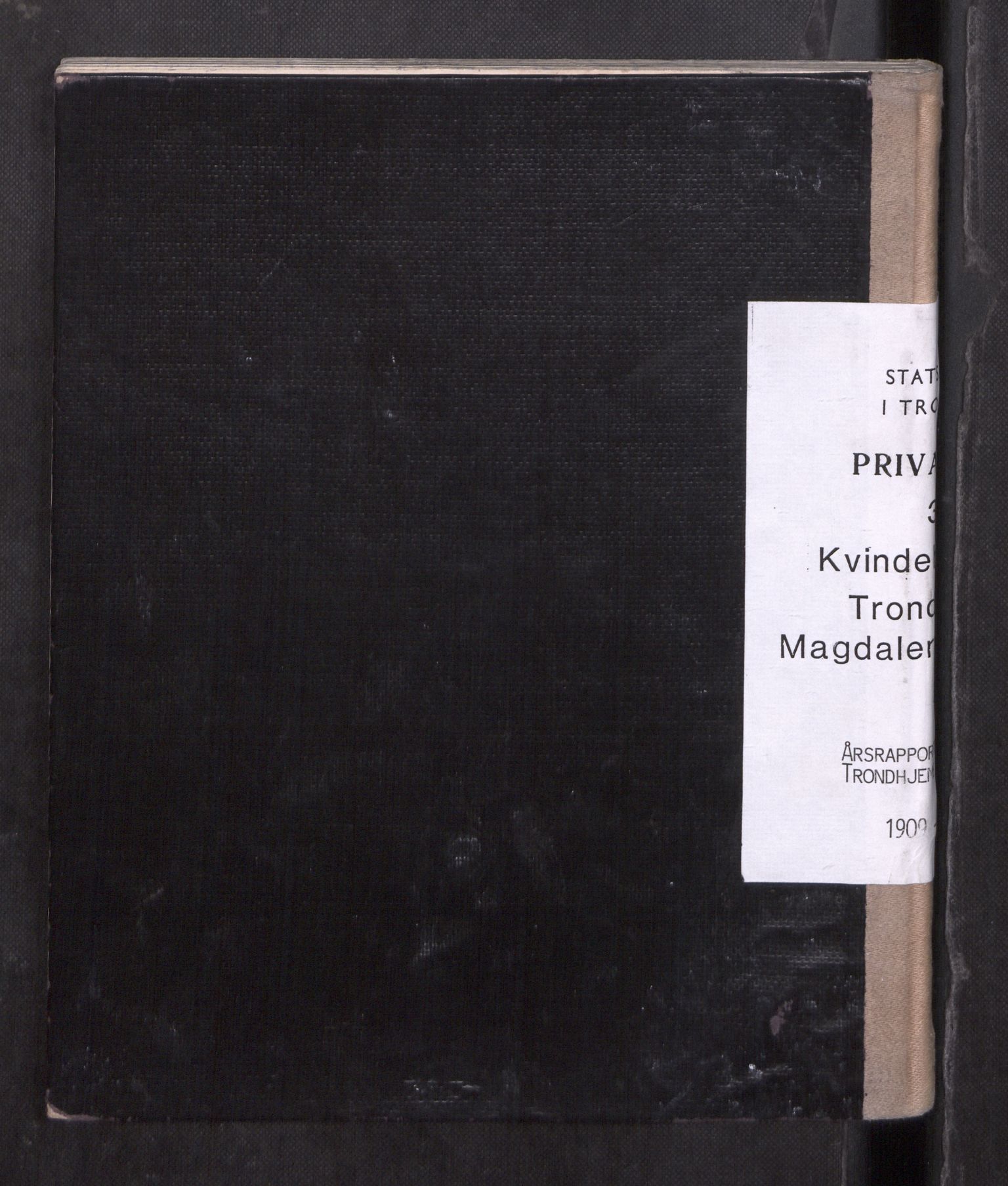Kvindehjemmet i Trondhjem - Magdalenastiftelsen, AV/SAT-PA-0323/F/L0003: Årsrapporter for Trondhjems Kvindehjem, 1909-1911