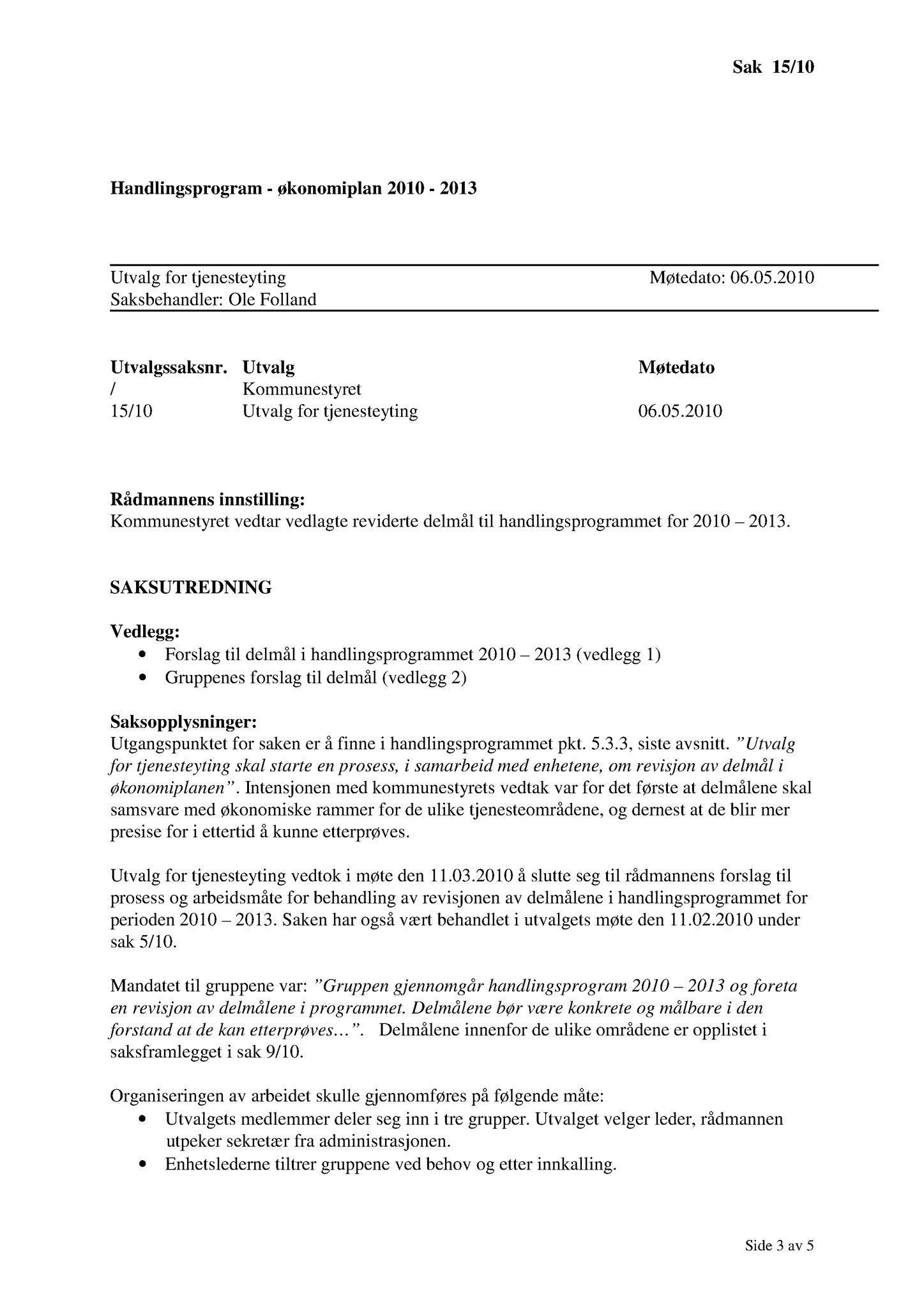 Klæbu Kommune, TRKO/KK/14-UTY/L003: Utvalg for tjenesteyting - Møtedokumenter, 2010, p. 47