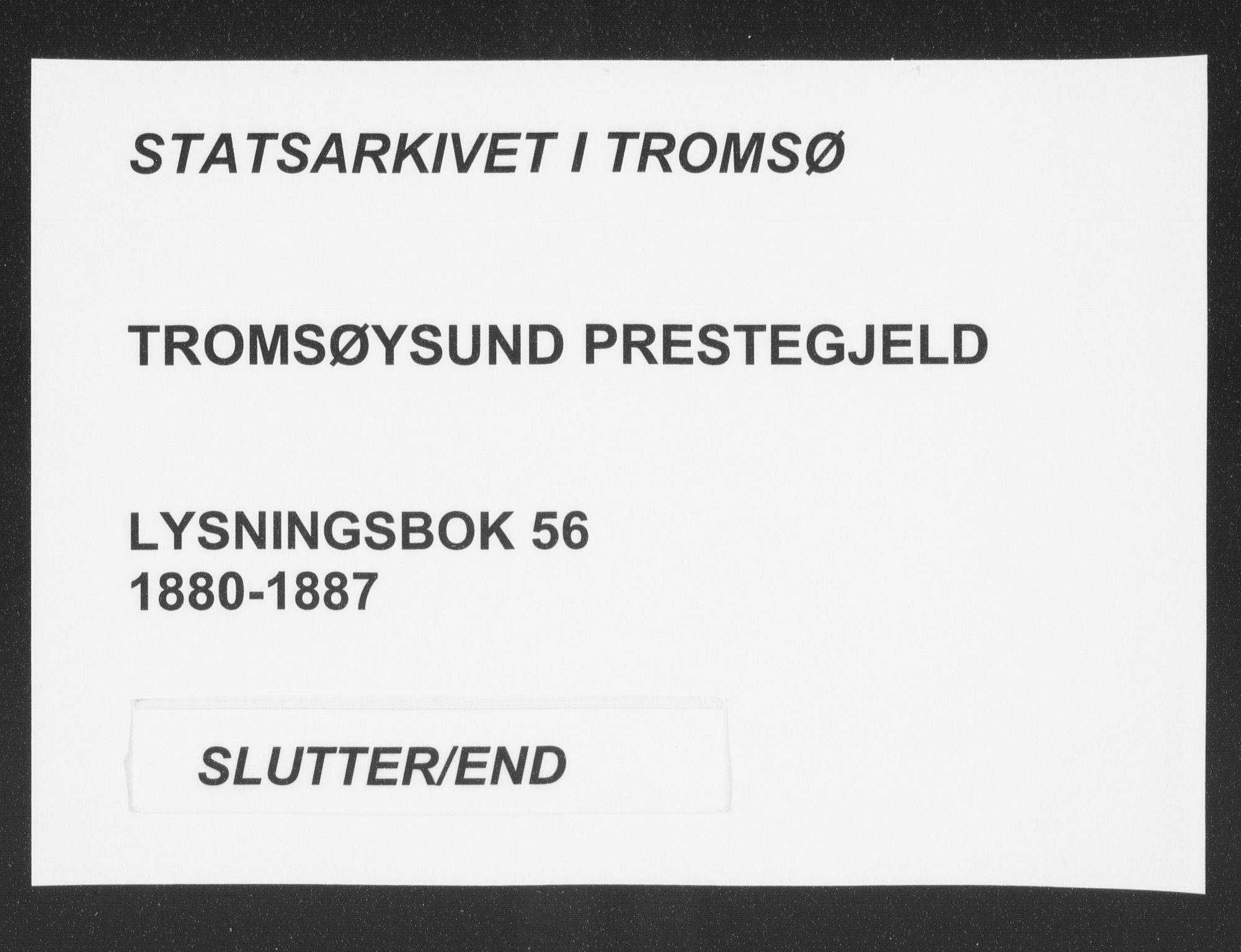 Tromsøysund sokneprestkontor, AV/SATØ-S-1304/H/Hc/L0056: Banns register no. 56, 1880-1887