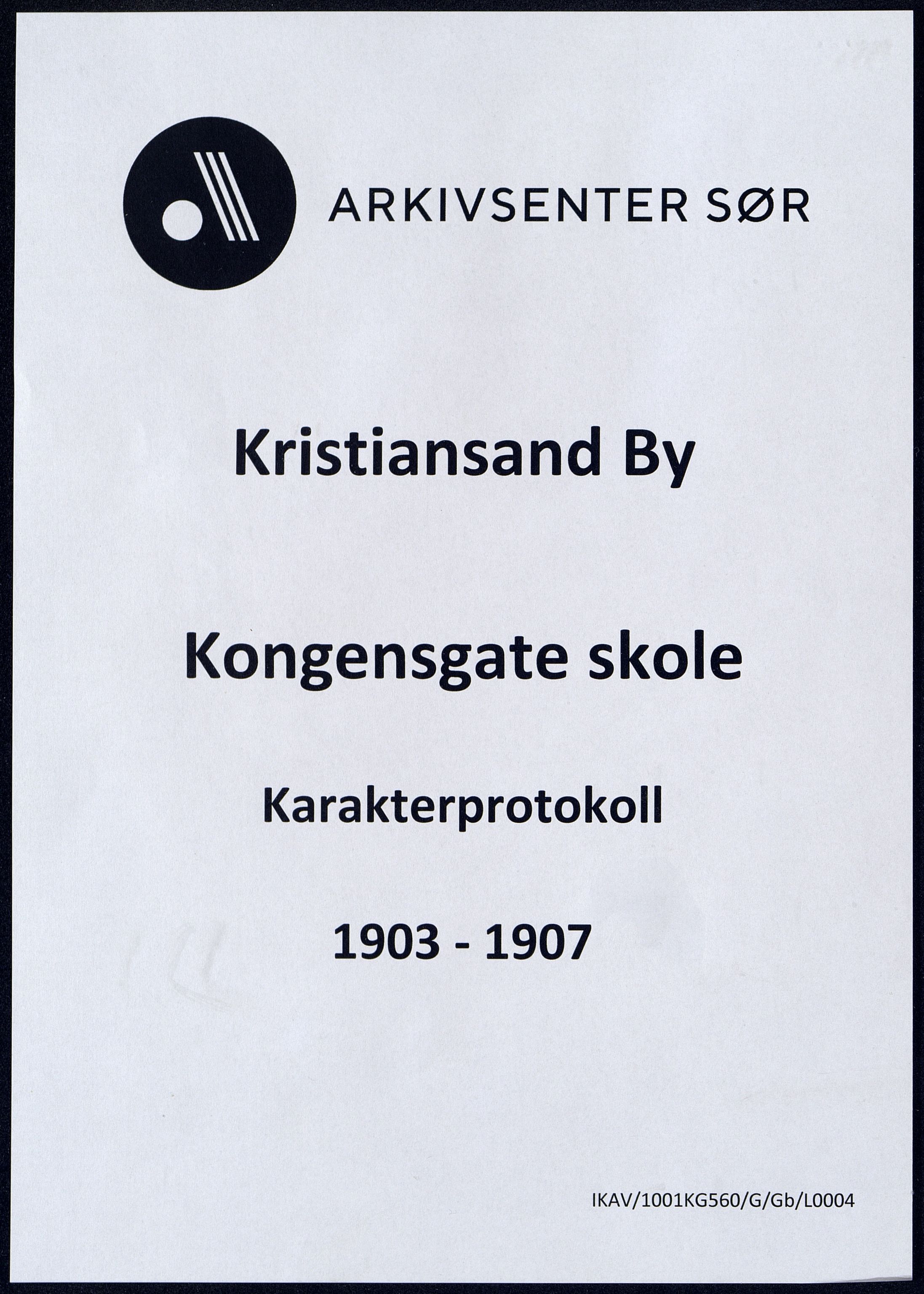 Kristiansand By - Kongensgate Skole, ARKSOR/1001KG560/G/Gb/L0004/0001: Karakterprotokoller / Karakterprotokoll, 1903-1907