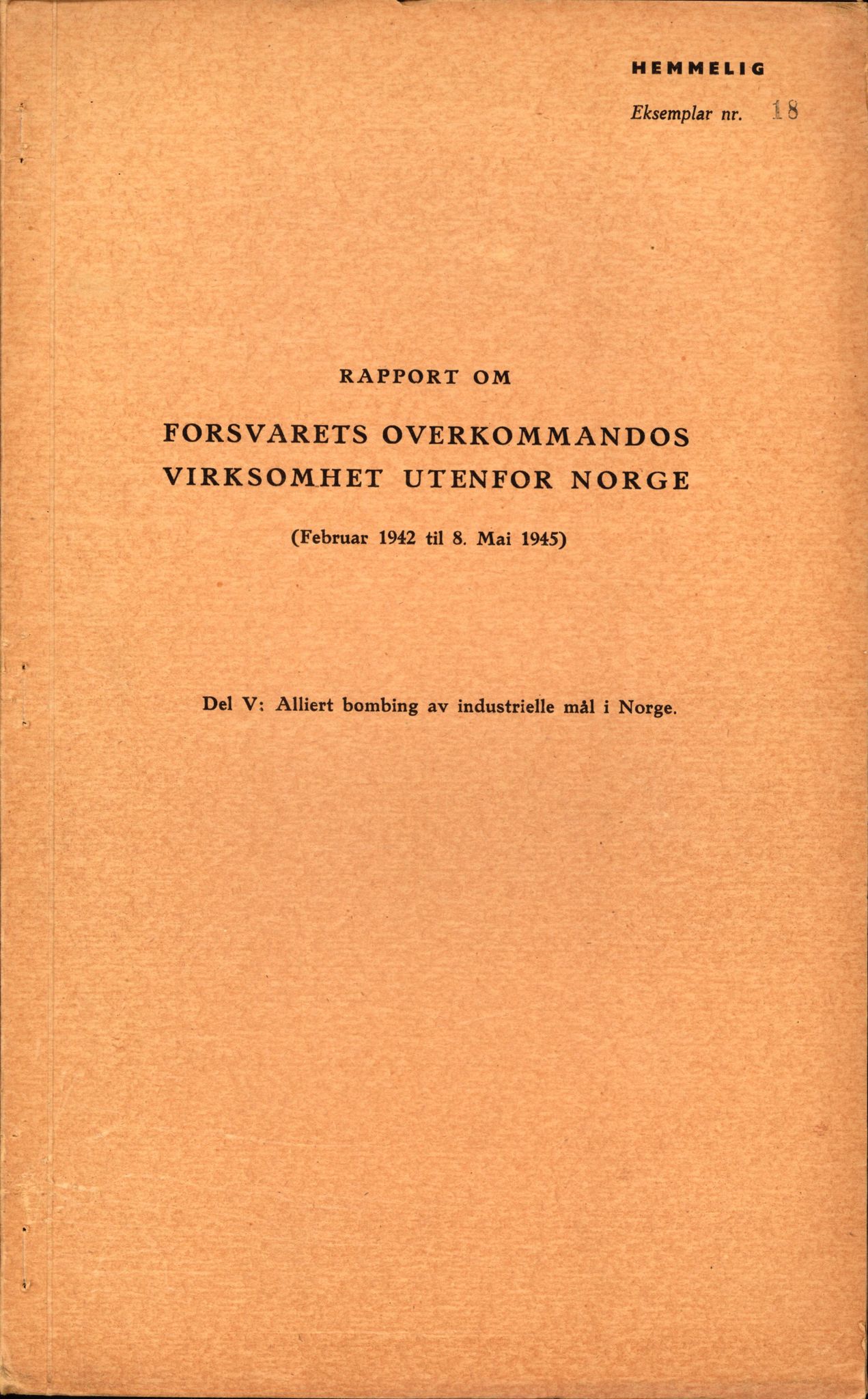 Forsvaret, Forsvarets krigshistoriske avdeling, AV/RA-RAFA-2017/Y/Yf/L0211: II-C-11-2140  -  Forsvarets overkommandos virksomhet utenfor Norge, 1940-1945, p. 634