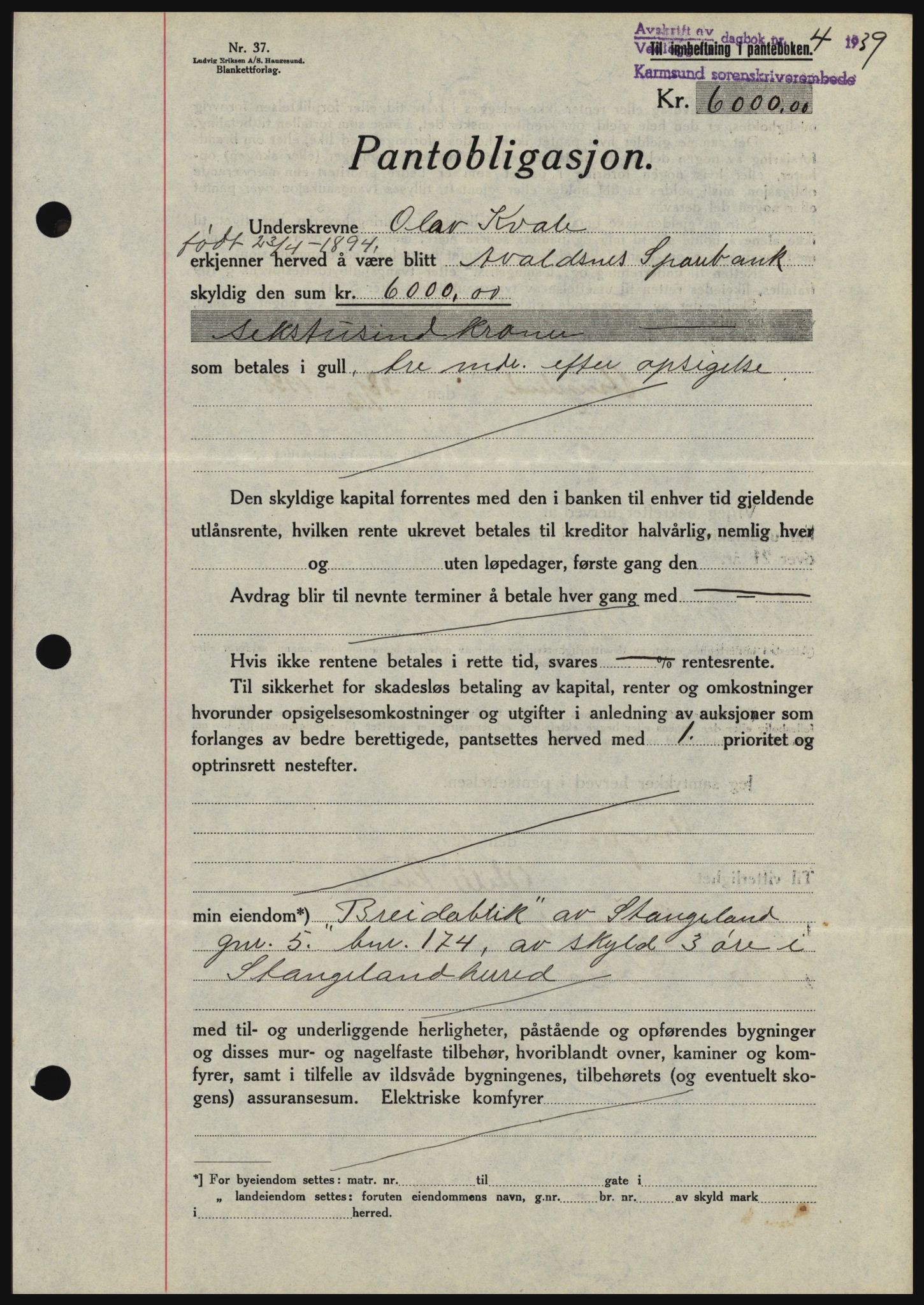 Karmsund sorenskriveri, AV/SAST-A-100311/01/II/IIBBE/L0004: Mortgage book no. B 50, 1938-1939, Diary no: : 4/1939