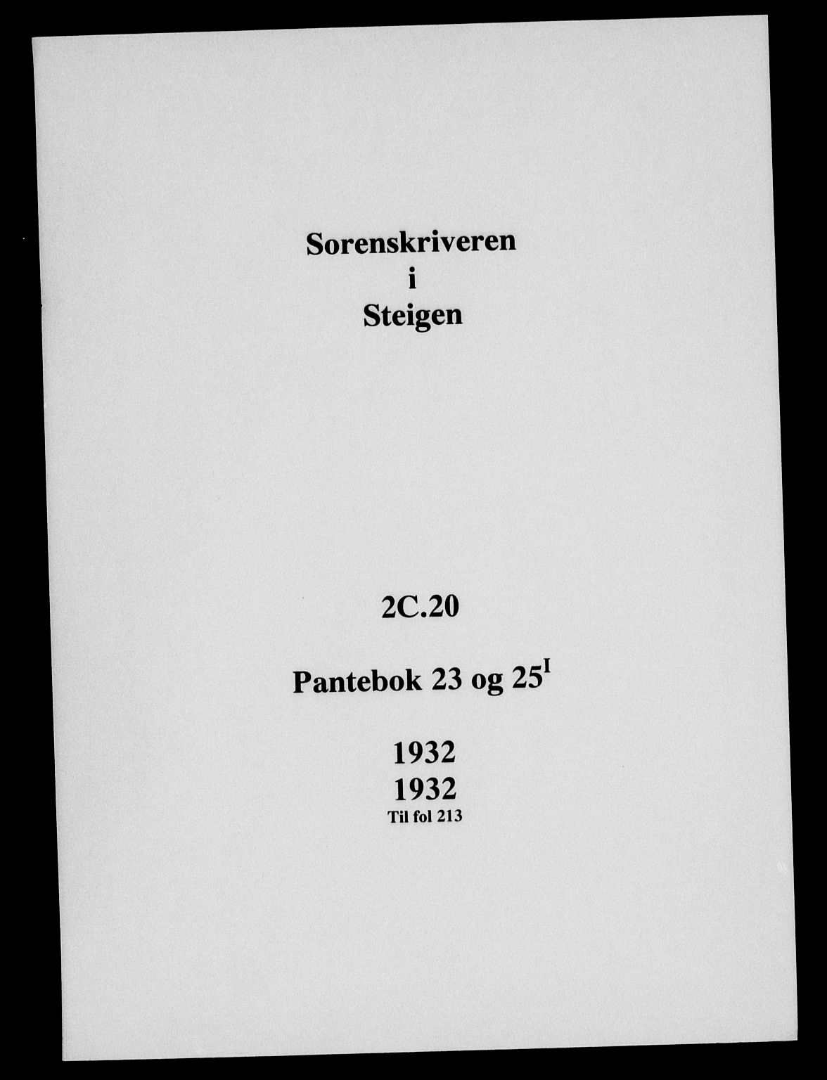 Steigen og Ofoten sorenskriveri, SAT/A-0030/1/2/2C/L0020/0002: Mortgage book no. 23 og 25-I, 1932-1932