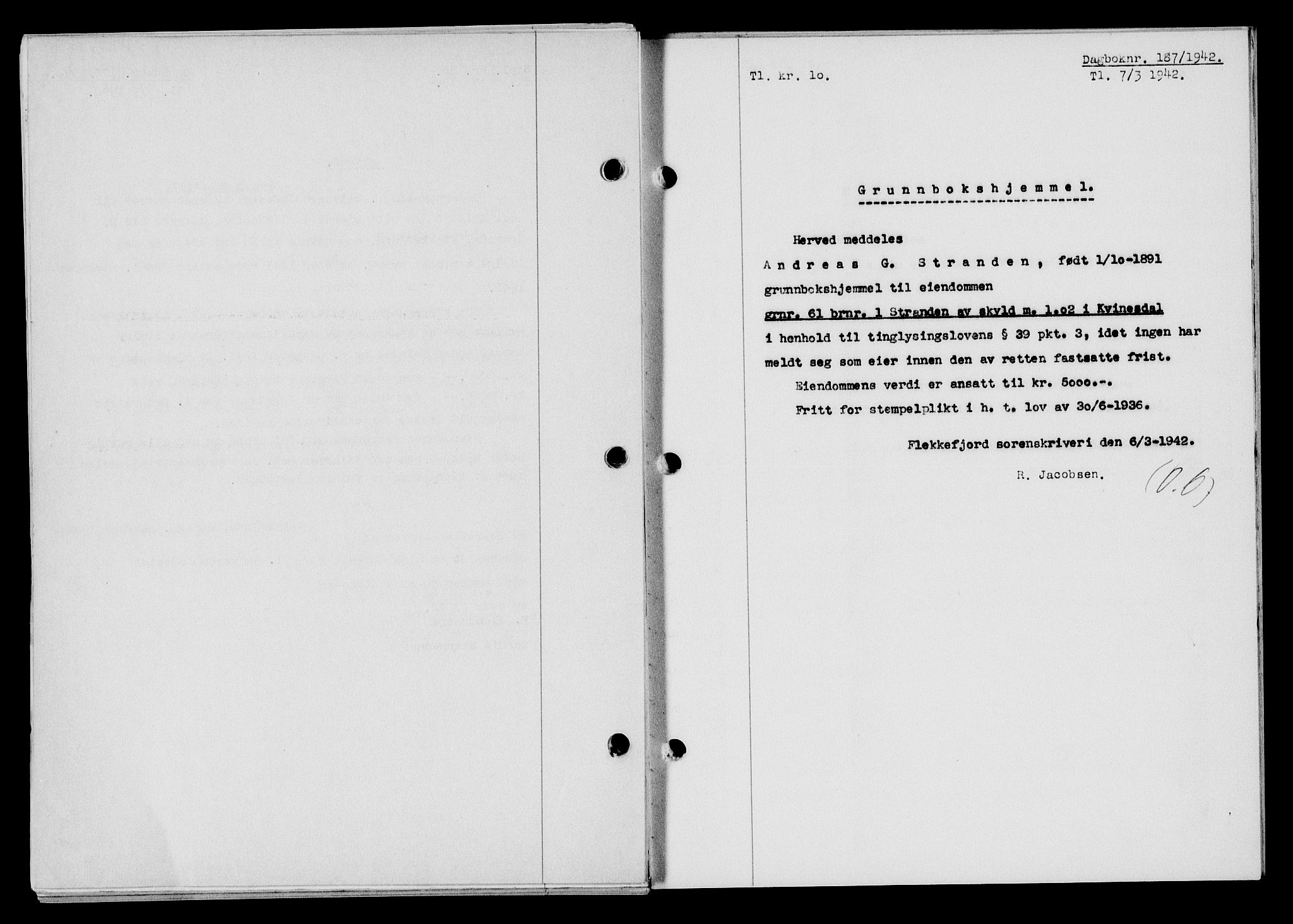 Flekkefjord sorenskriveri, SAK/1221-0001/G/Gb/Gba/L0057: Mortgage book no. A-5, 1941-1942, Diary no: : 187/1942