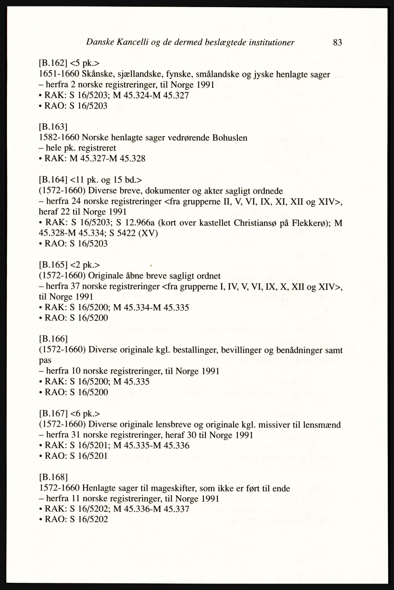 Publikasjoner utgitt av Arkivverket, PUBL/PUBL-001/A/0002: Erik Gøbel: NOREG, Tværregistratur over norgesrelevant materiale i Rigsarkivet i København (2000), 2000, p. 85