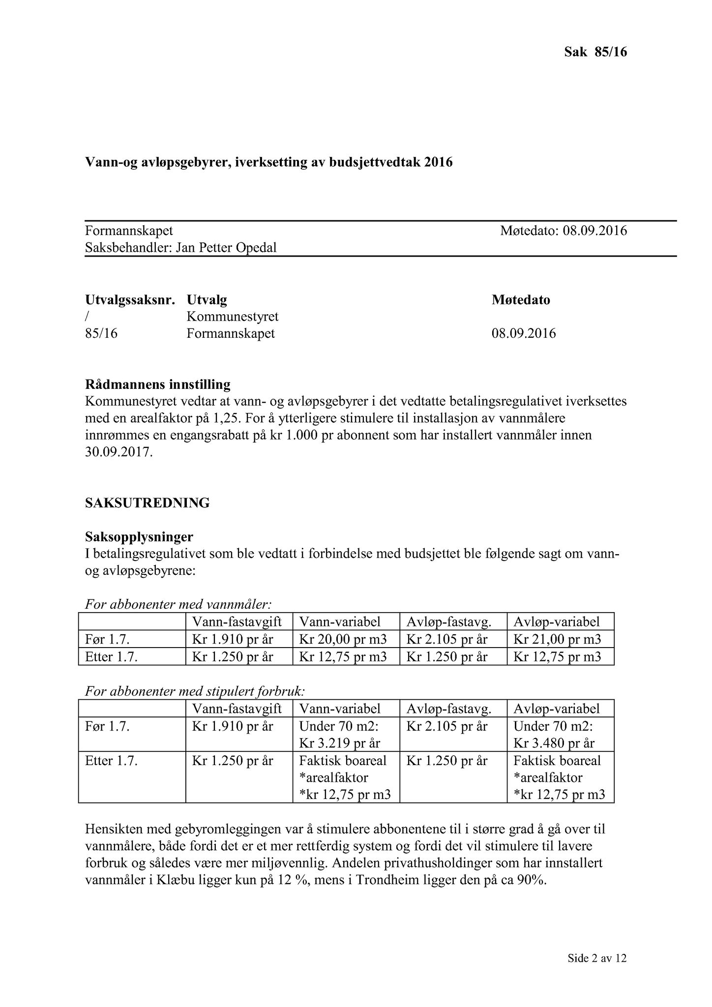 Klæbu Kommune, TRKO/KK/02-FS/L009: Formannsskapet - Møtedokumenter, 2016, p. 1335