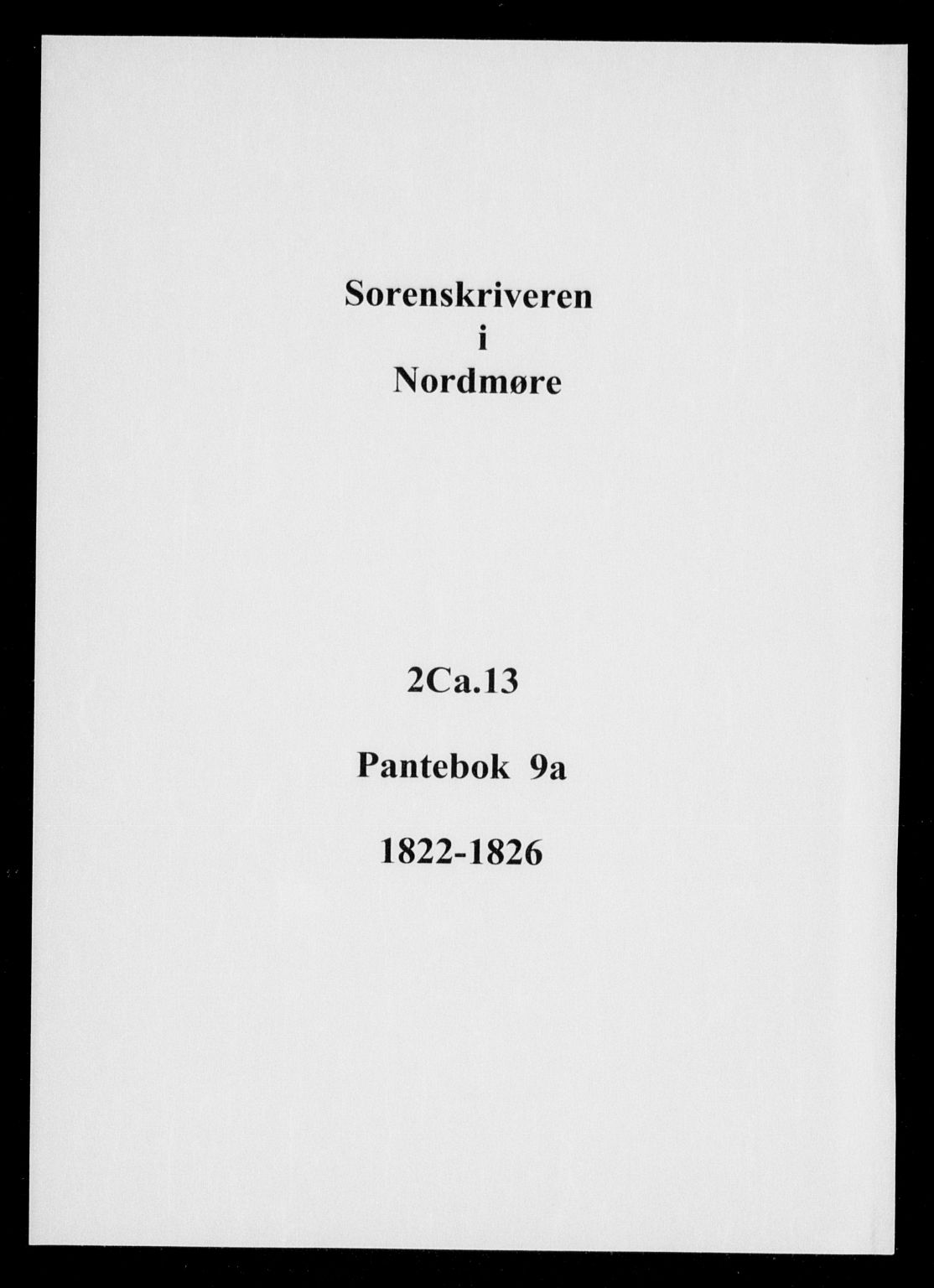 Nordmøre sorenskriveri, SAT/A-4132/1/2/2Ca/L0013: Mortgage book no. 9a, 1822-1826