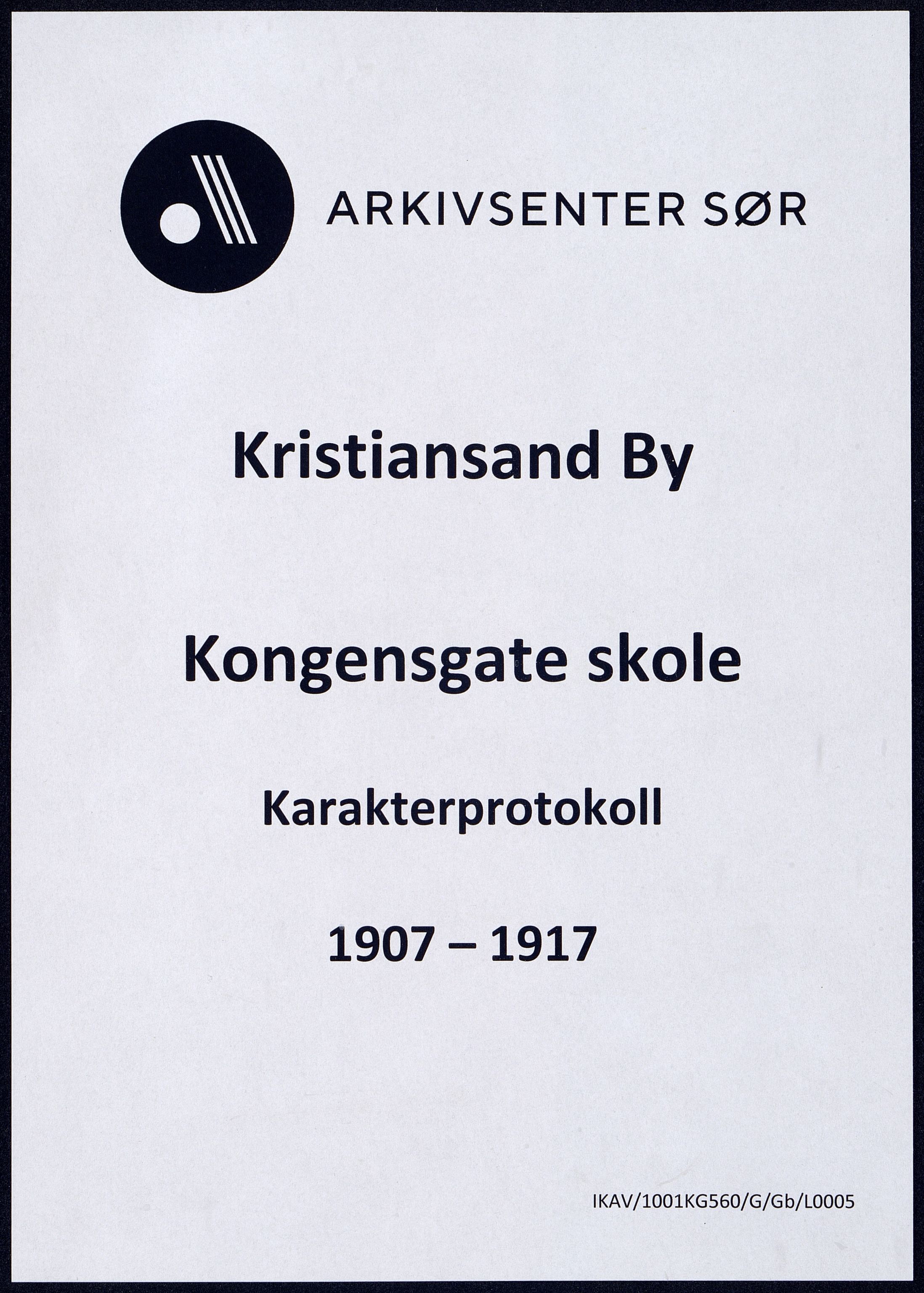 Kristiansand By - Kongensgate Skole, ARKSOR/1001KG560/G/Gb/L0005/0005: Karakterprotokoller / Karakterprotokoll, 1907-1917